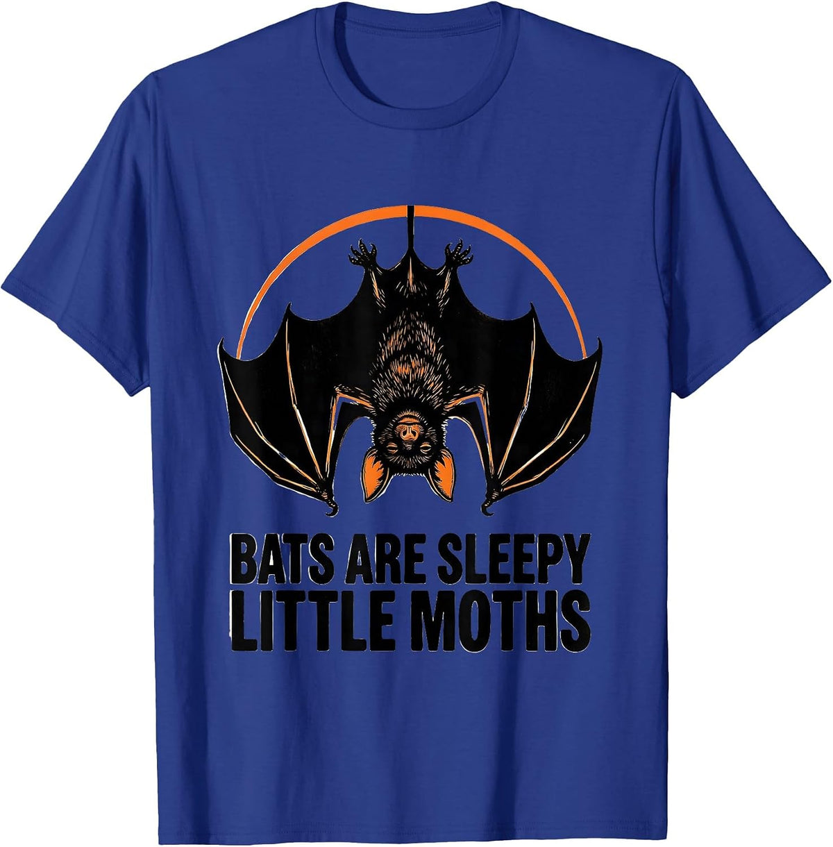 Bats Are Sleepy Little Moths Funny Bat Lover Wildlife T-Shirt - Royal Blue