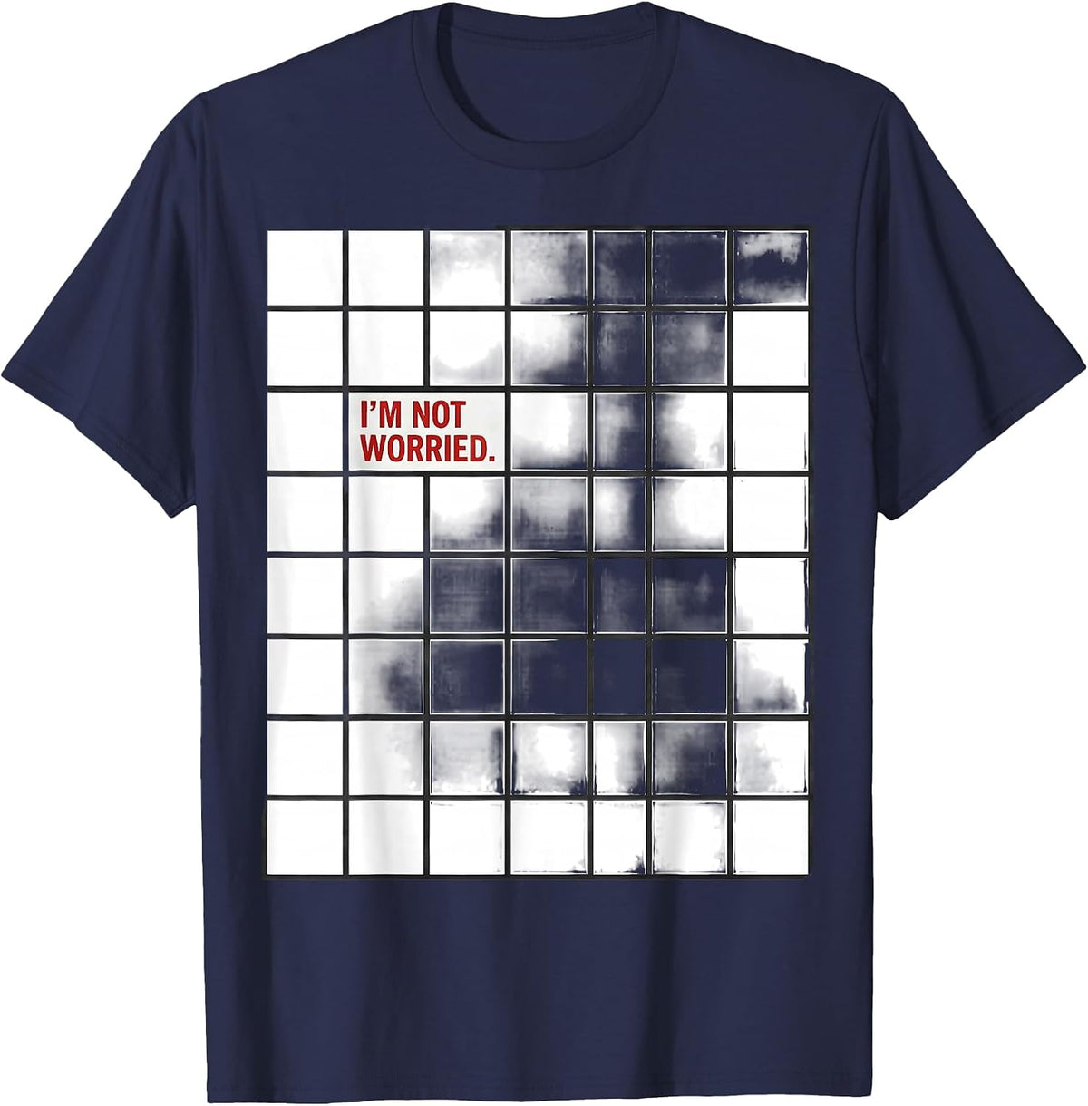 Men's I'm Not Worried Geometric Deadpan Humor Casual T-Shirt - Navy Blue