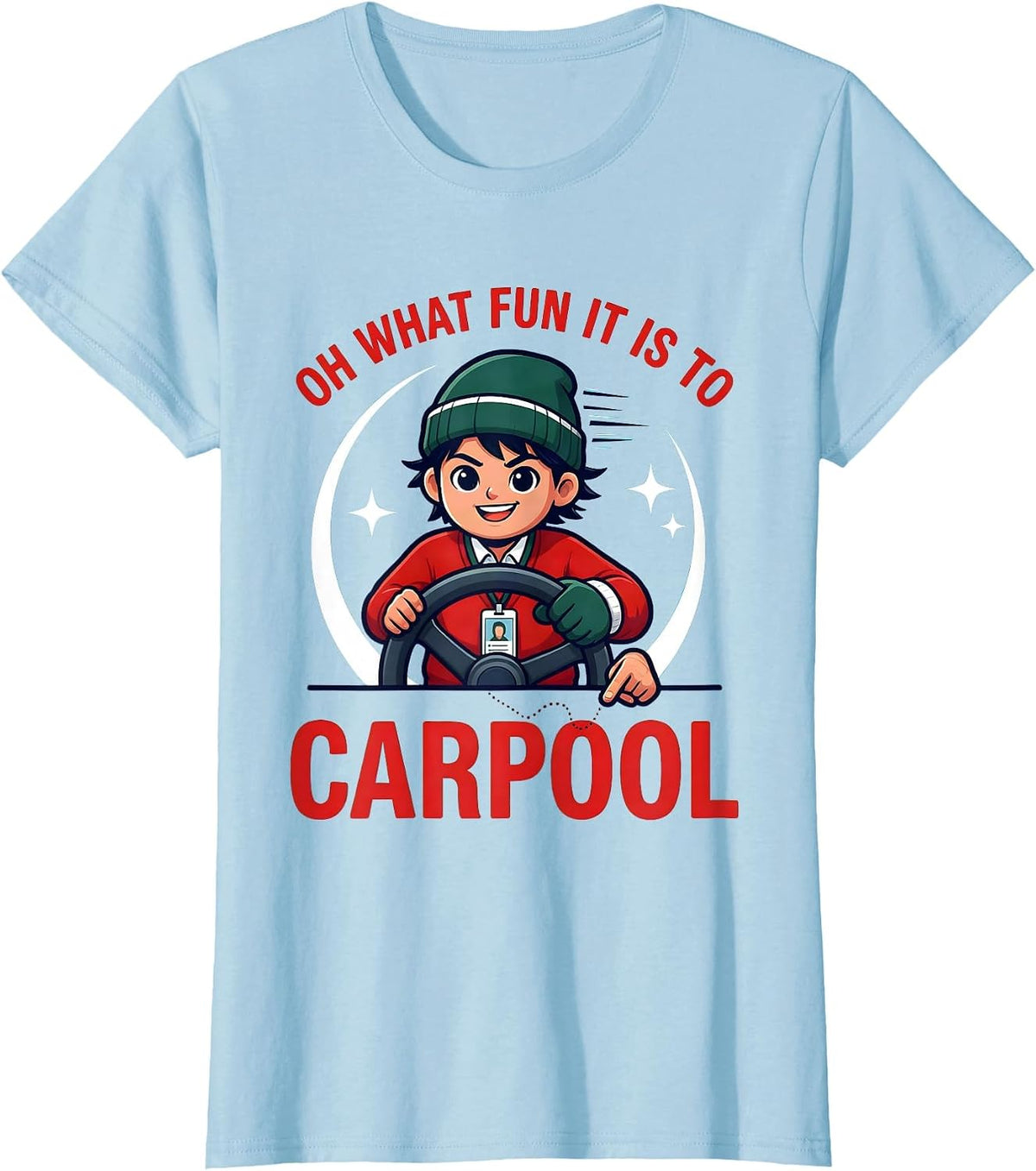 OH WHAT FUN IT IS TO CARPOOL Funny School Staff Christmas T-Shirt - Baby Blue