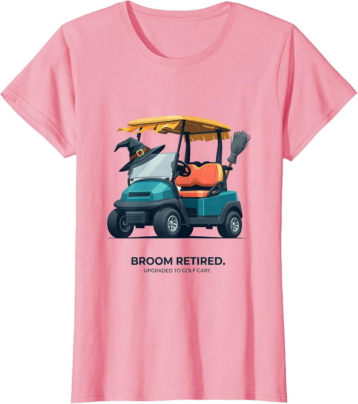 Women's Broom Retired Upgraded To Golf Cart Funny Halloween T-Shirt - Pink