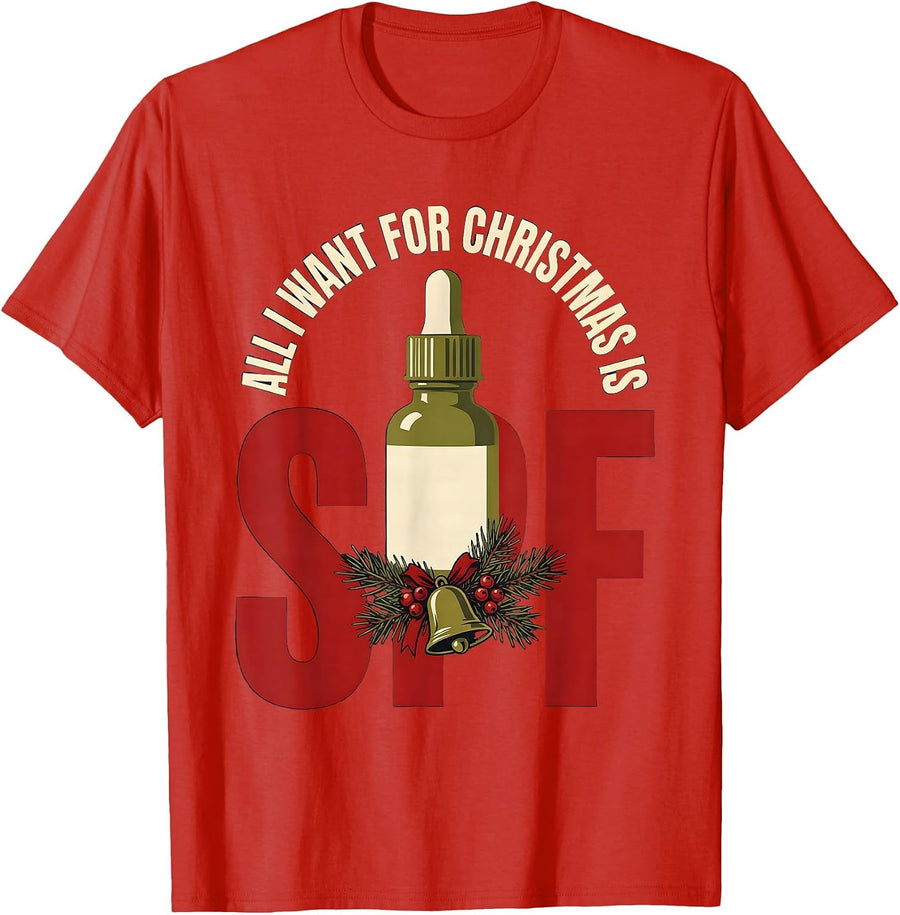 Men's All I Want For Christmas Is SPF Funny Esthetician T-Shirt - Red