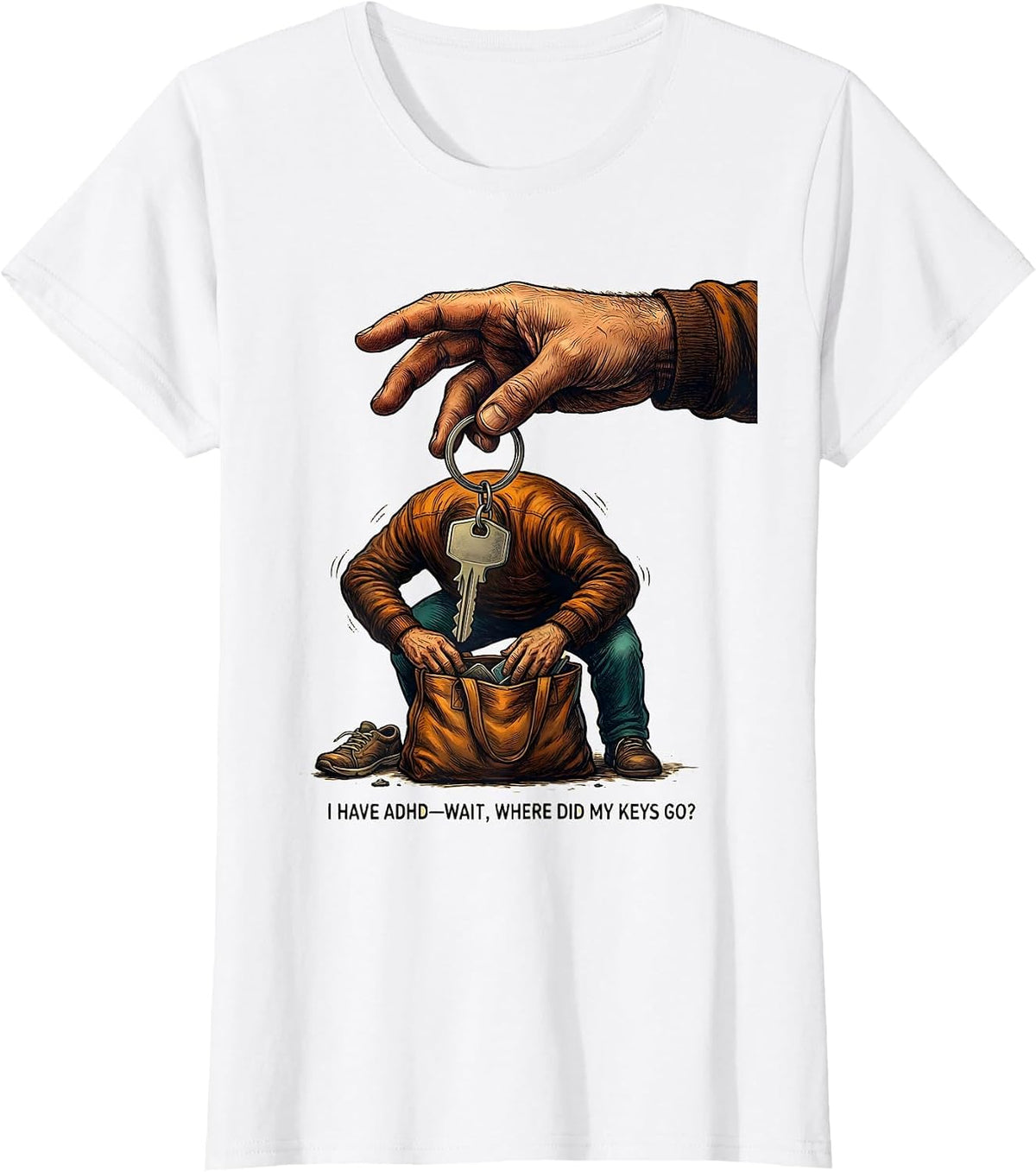 I Have ADHD—Wait, Where Did My Keys Go? Funny T-Shirt - White