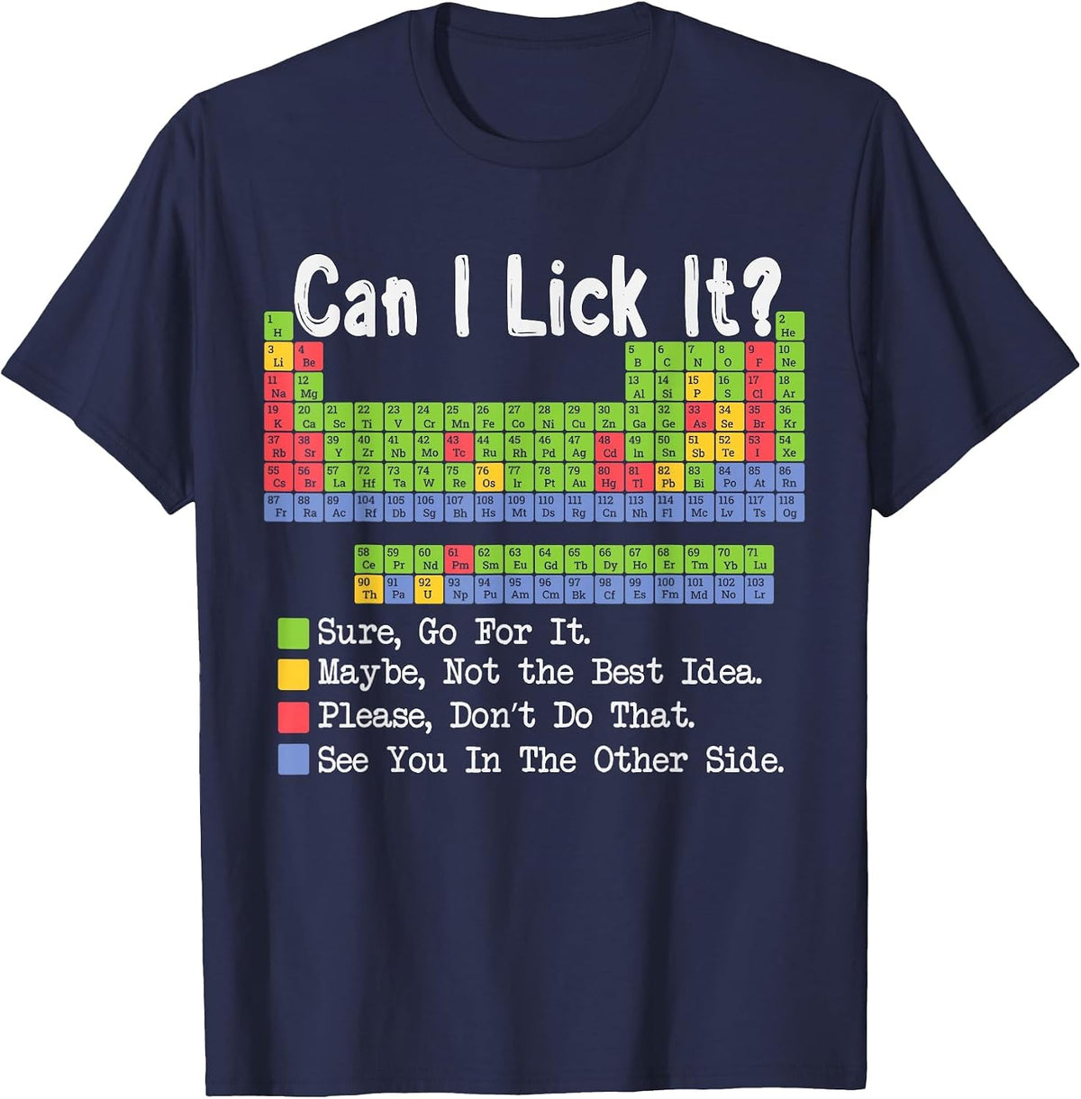 Can I Lick It Science Teacher Gag Periodic Table of Elements T-Shirt - Navy Blue