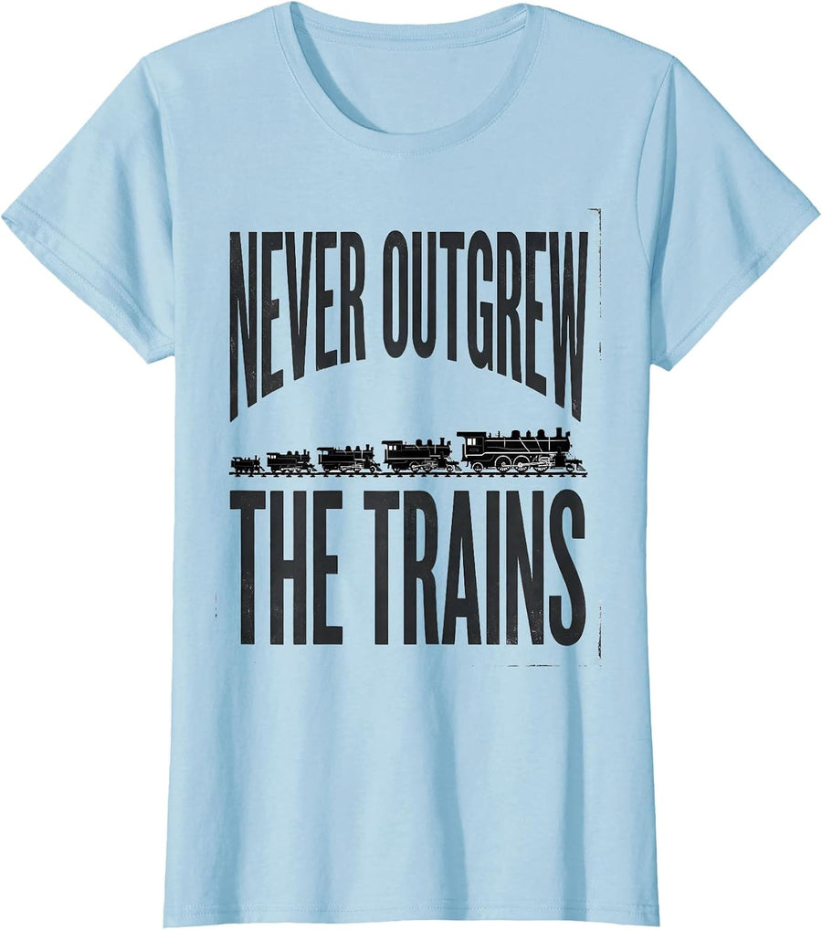 Women's Never Outgrew The Trains Funny Train Enthusiast Vintage T-Shirt - Baby Blue