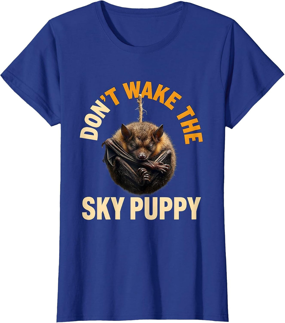 Women's Don't Wake The Sky Puppy Funny Bat Lover Gift For Bat T-Shirt - Royal Blue