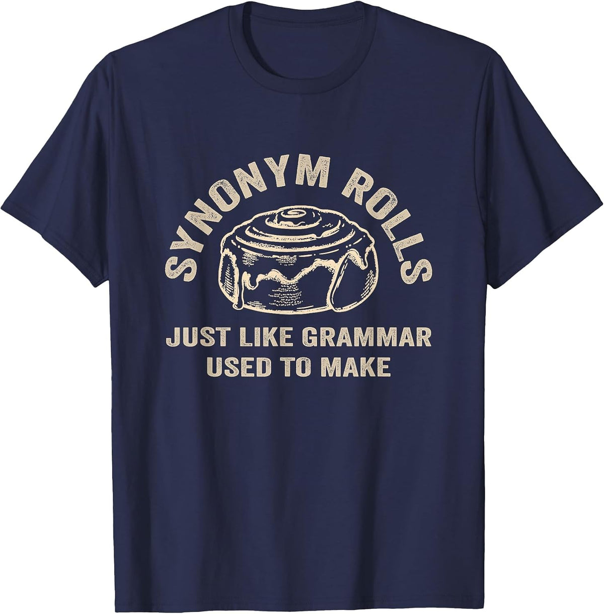Funny Synonym Rolls Joke Cinnamon Rolls Grammar Pun Teacher T-Shirt - Navy Blue