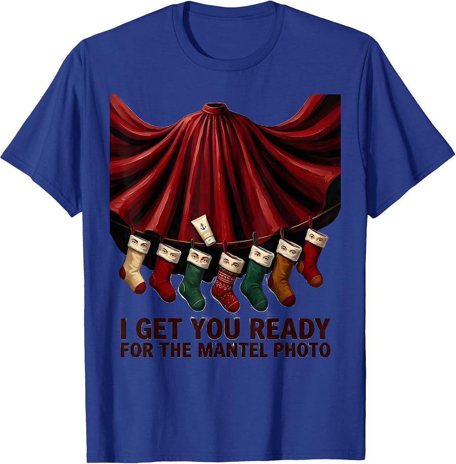 I Get You Ready For The Mantel Photo Funny Esthetician T-Shirt - Royal Blue