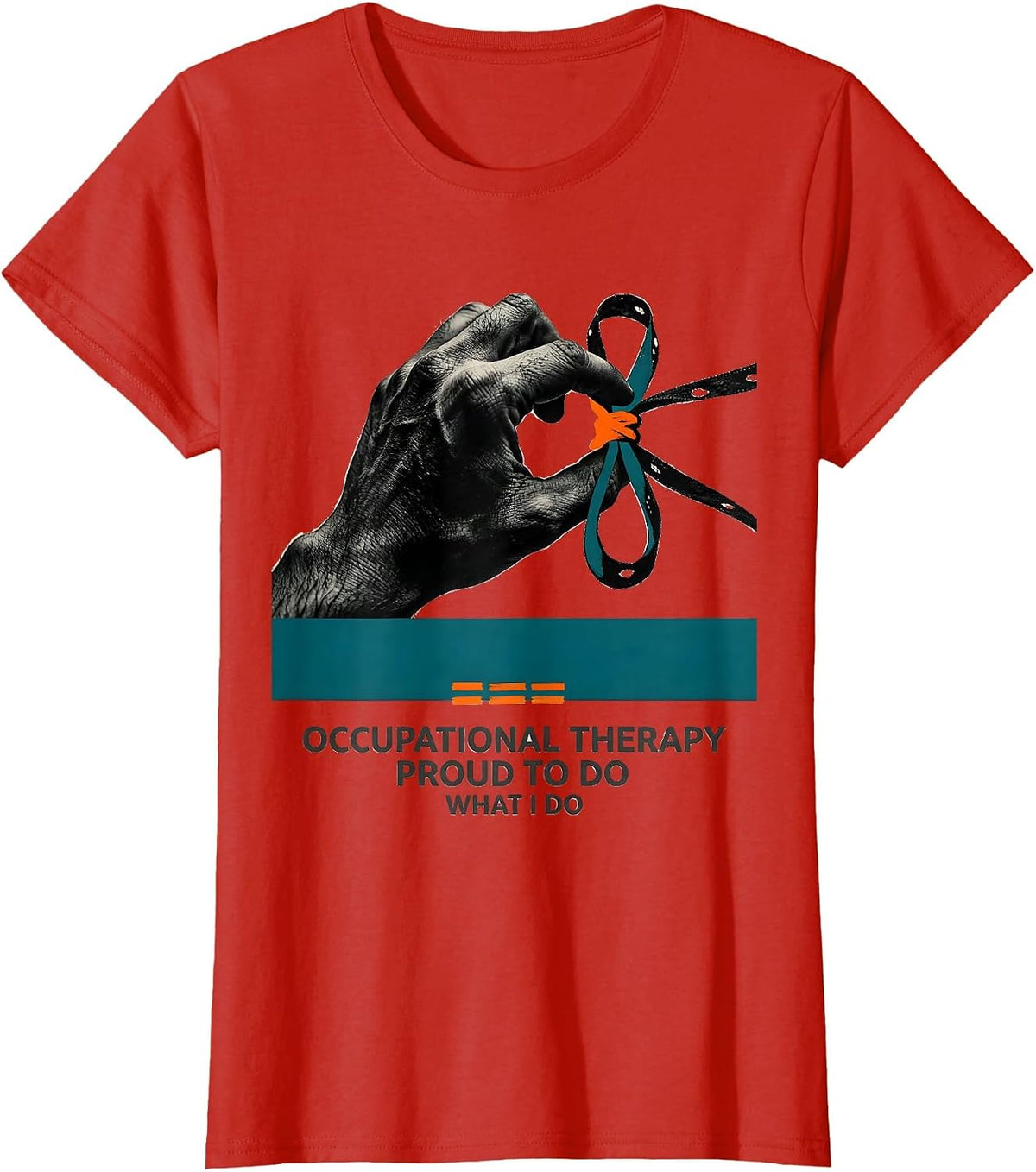 Women's Occupational Therapy Proud To Do What I Do Professional T-Shirt - Red