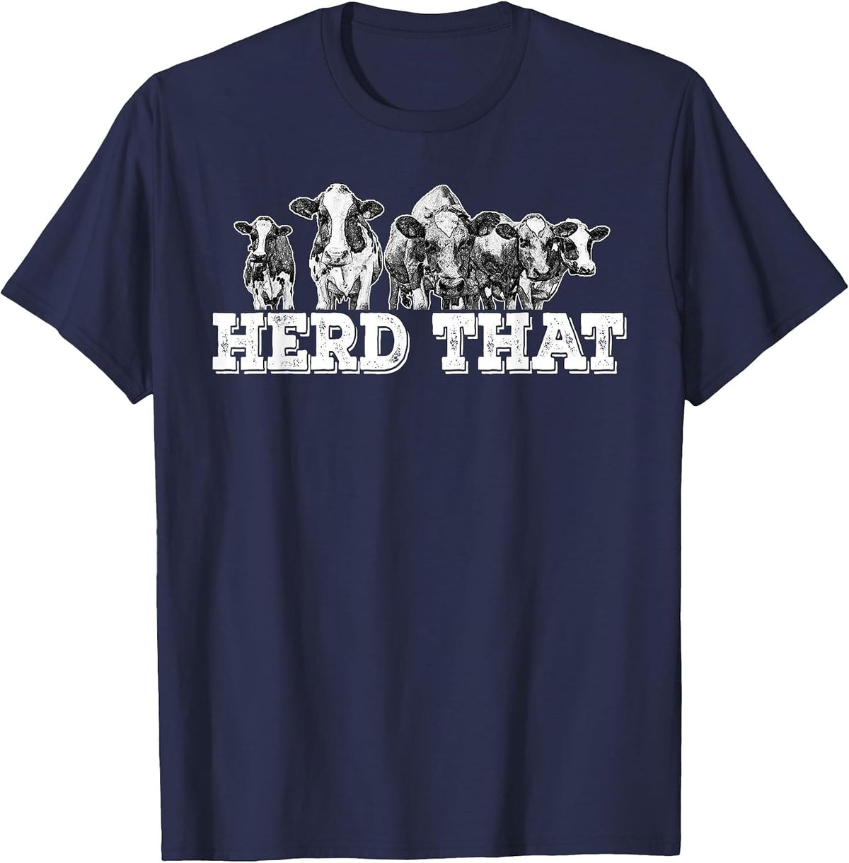 Herd that Funny Cow Lover Farmer T-Shirt - Navy Blue