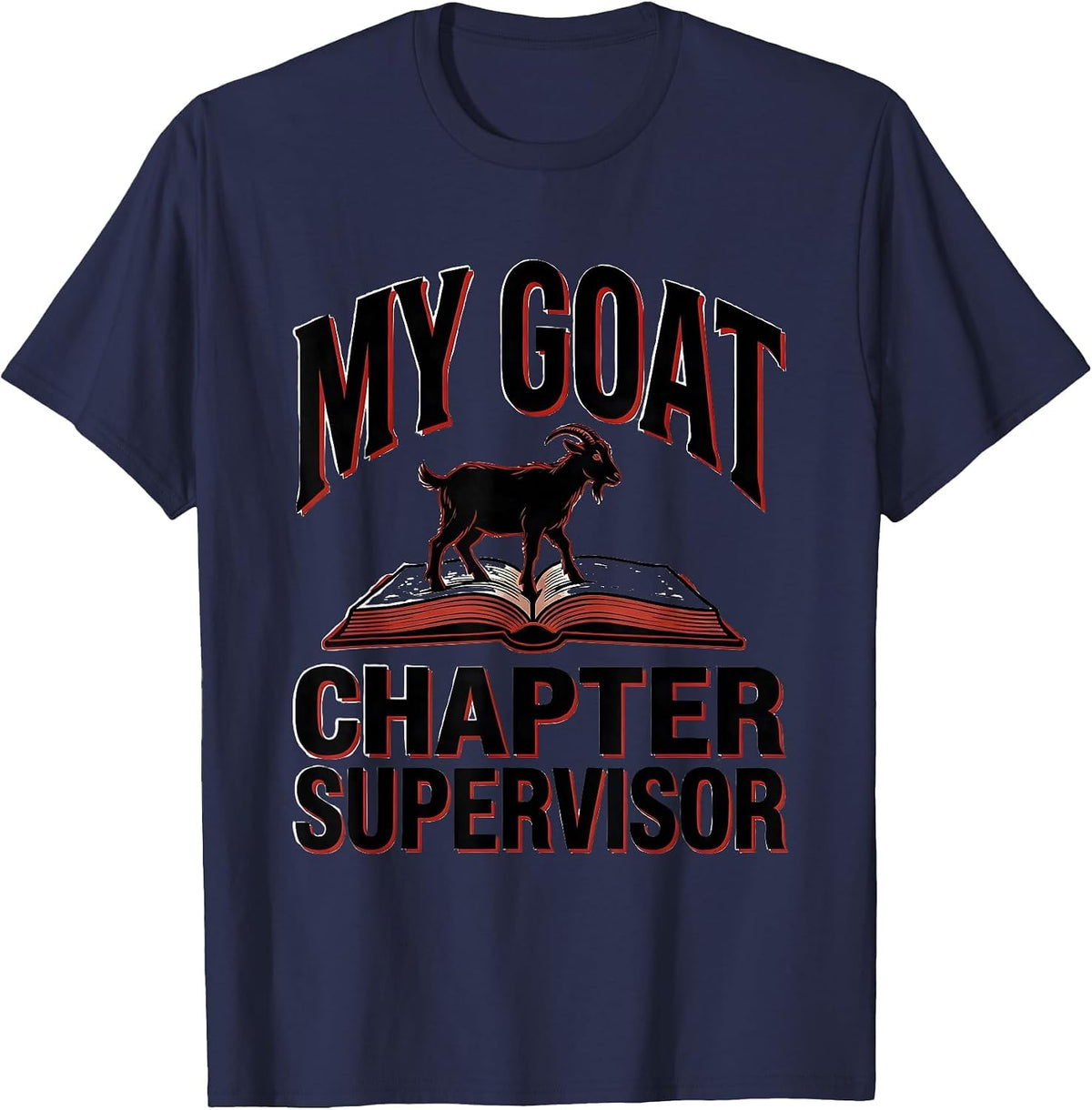 Men's My Goat, Chapter Supervisor Funny Book Lover Pet Owner Humor T-Shirt - Navy Blue