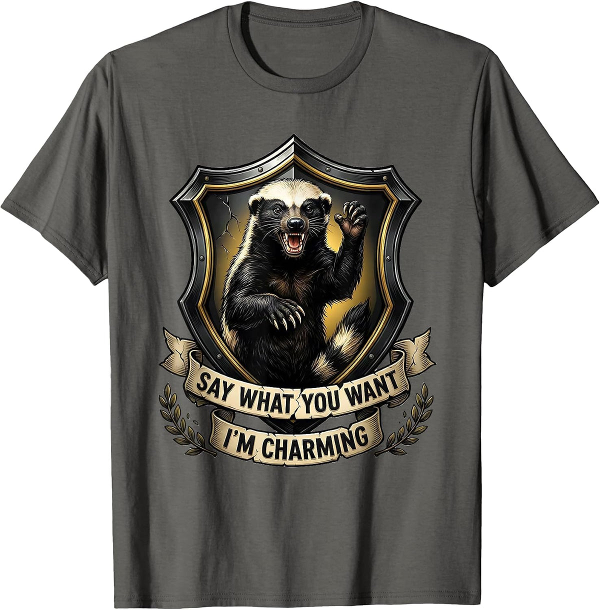 Say What You Want — I'm Charming Funny Honey Badger Animal T-Shirt - Asphalt Grey