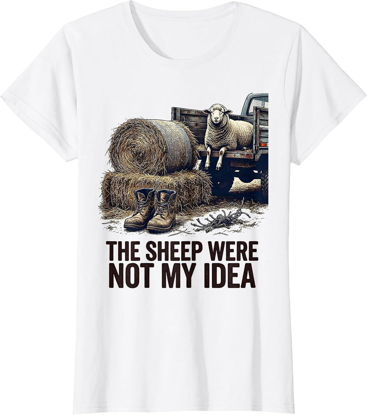 Women's The Sheep Were Not My Idea Funny Sheep Farmer Gift T-Shirt - White