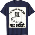 Last In Line For My Own Feed Bucket Funny Goat Lover Farmer T-Shirt - Navy Blue