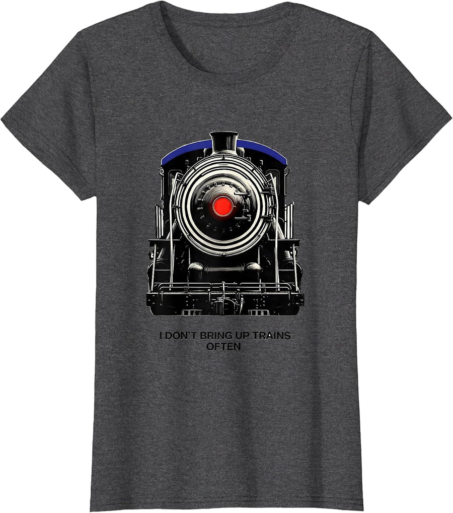 Women's I Don't Bring Up Trains Often Funny Train Enthusiast Vintage T-Shirt - Dark Heather Grey