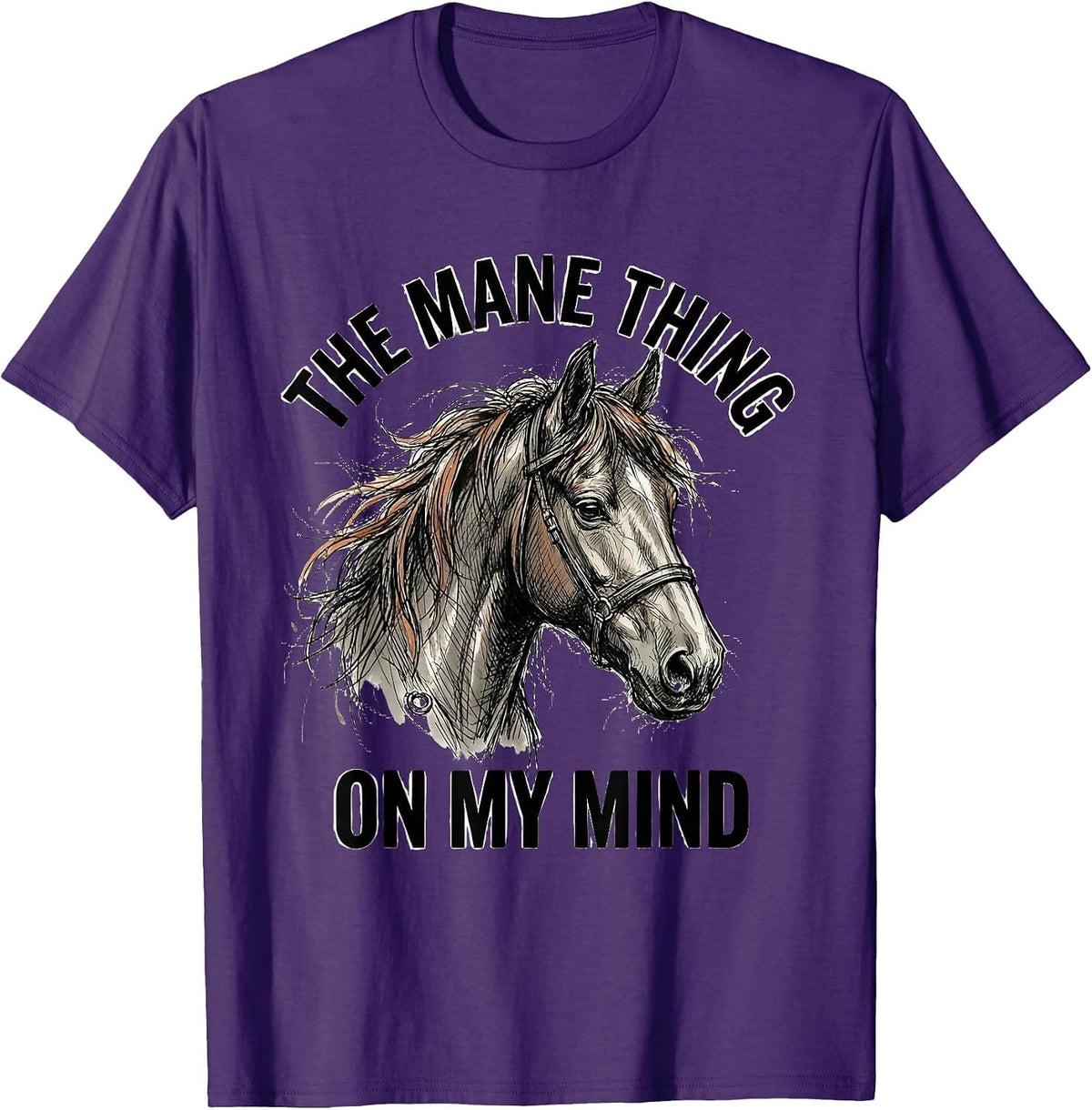 The Mane Thing On My Mind Funny Horse Lover Equestrian Humor T-Shirt - Purple
