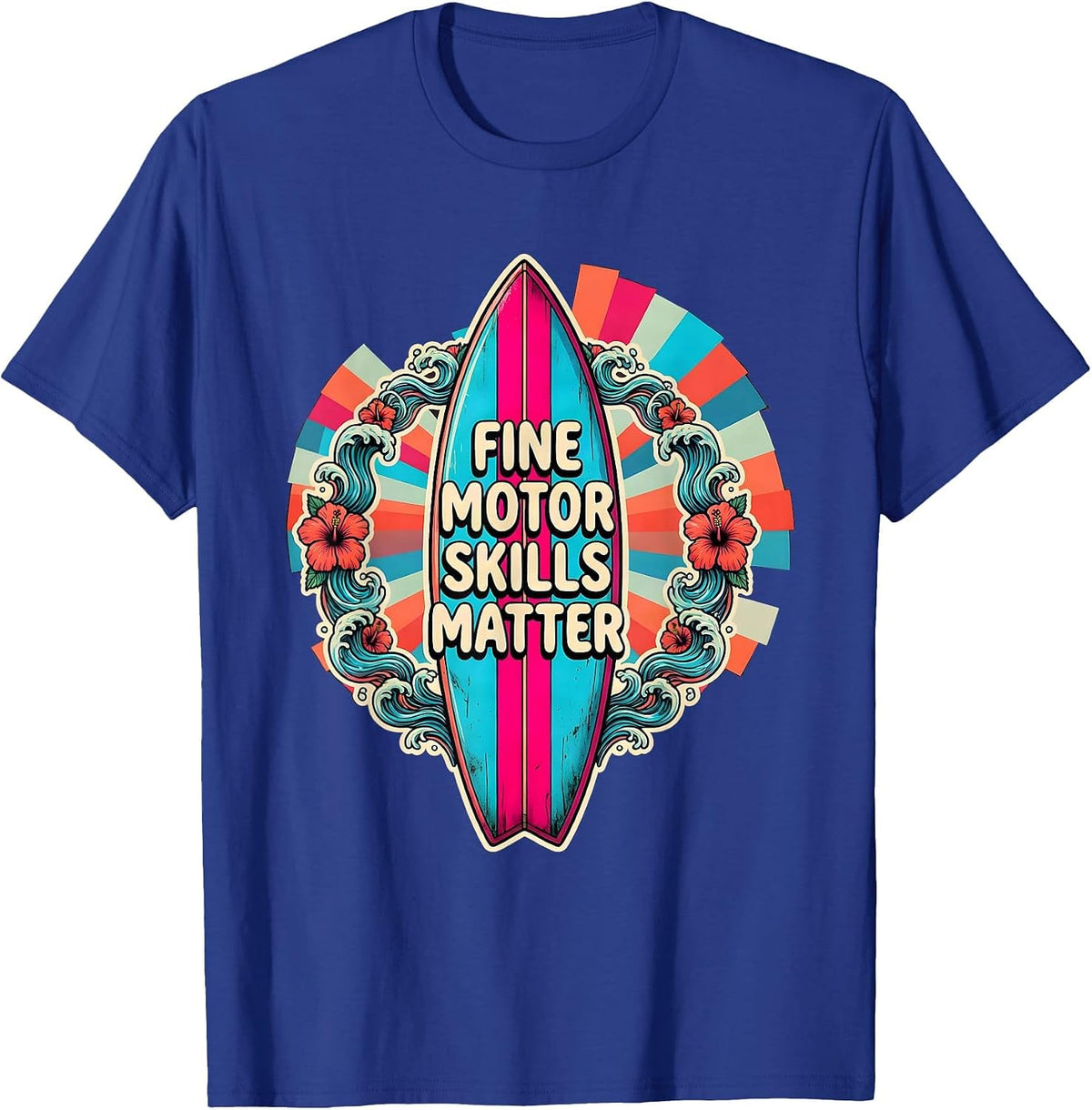 Men's Fine Motor Skills Matter Occupational Therapy Design T-Shirt - Royal Blue