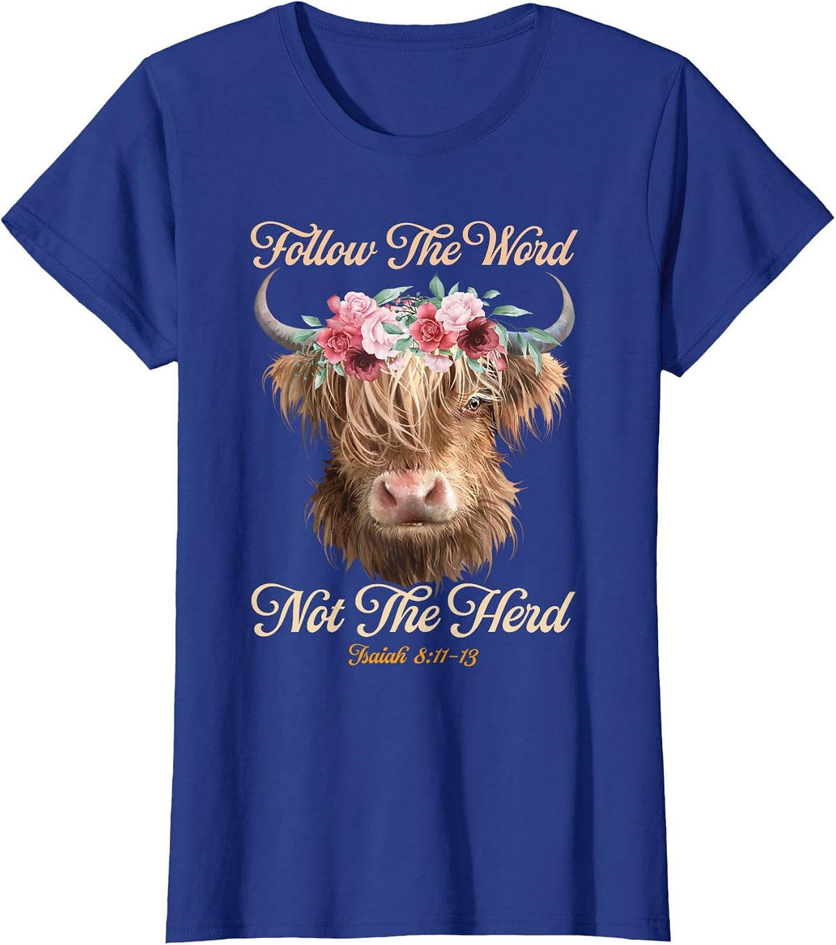 Follow The Word Not The Herd Christian Western Highland Cow T-Shirt - Royal Blue