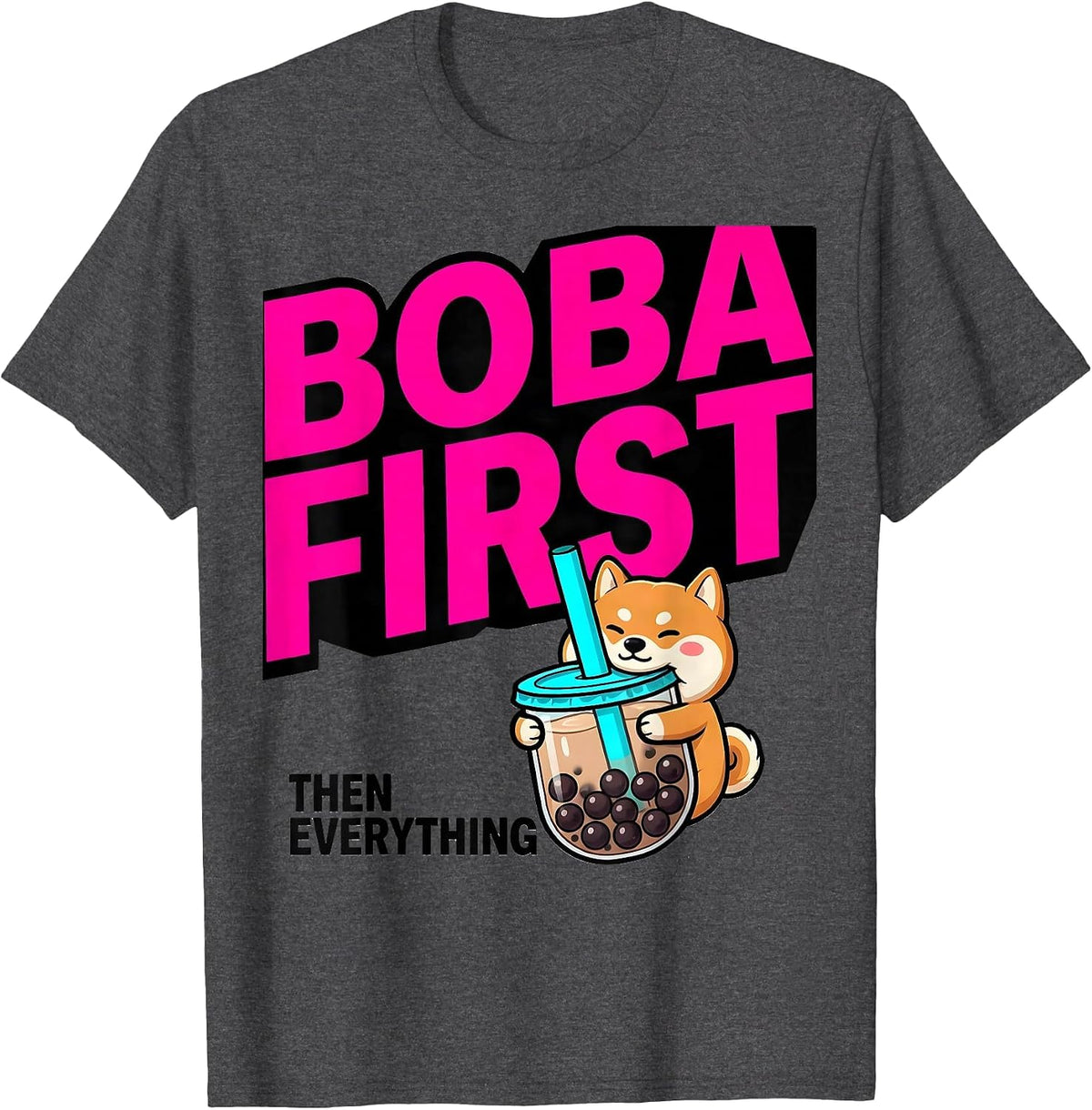 Men's Boba First, Then Everything Cute Kawaii Anime Animal Bubble T-Shirt - Dark Heather Grey
