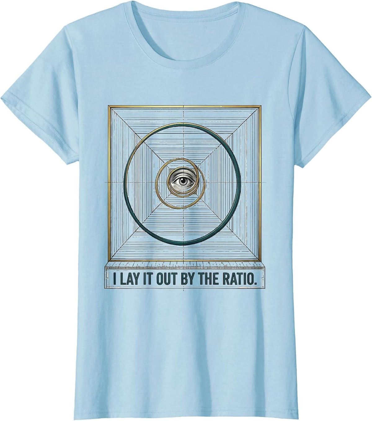 Women's I Lay It Out By The Ratio Math Teacher Sacred Geometry T-Shirt - Baby Blue