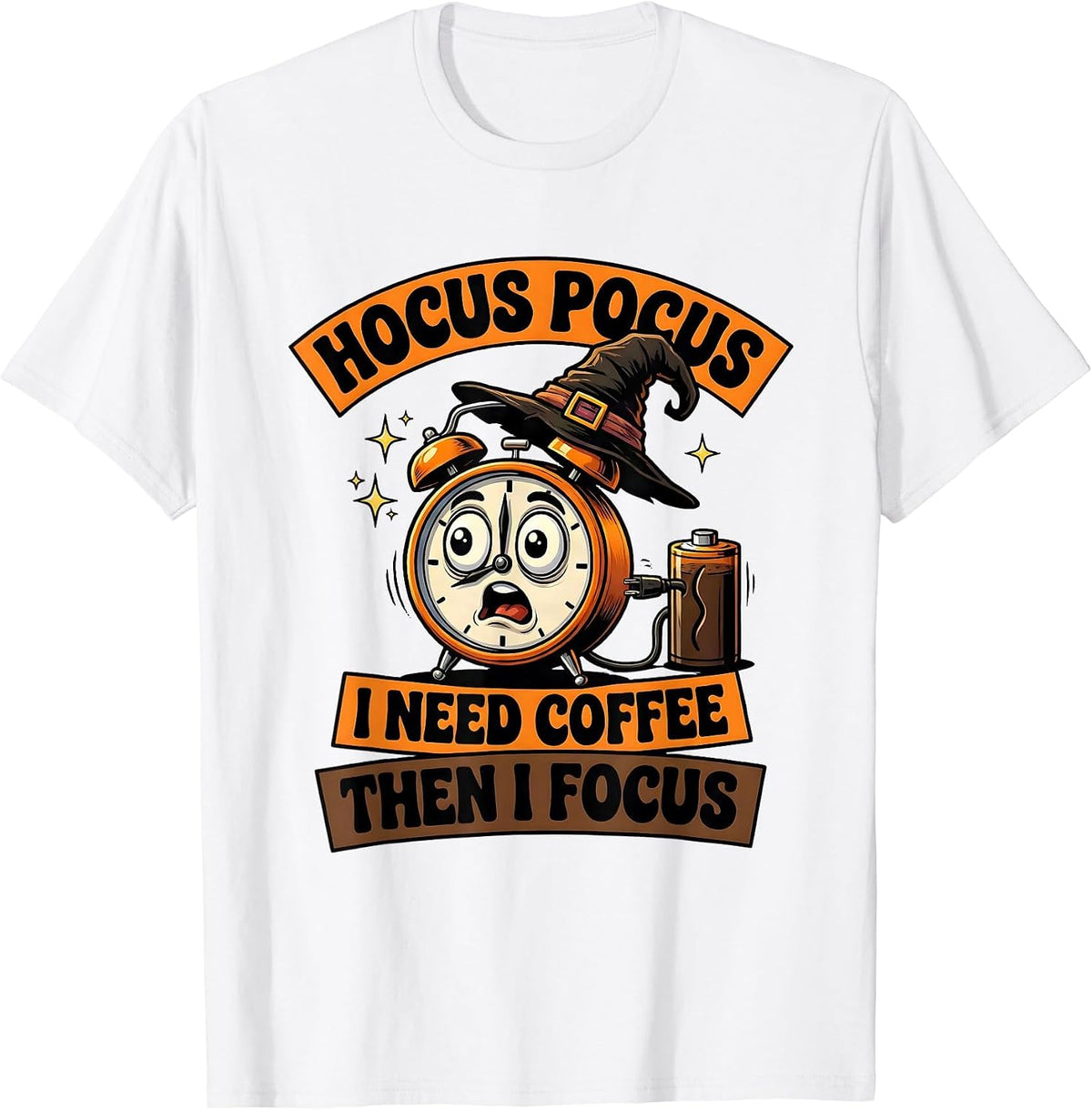 Men's Hocus Pocus, I Need Coffee, Then I Focus Funny T-Shirt - White