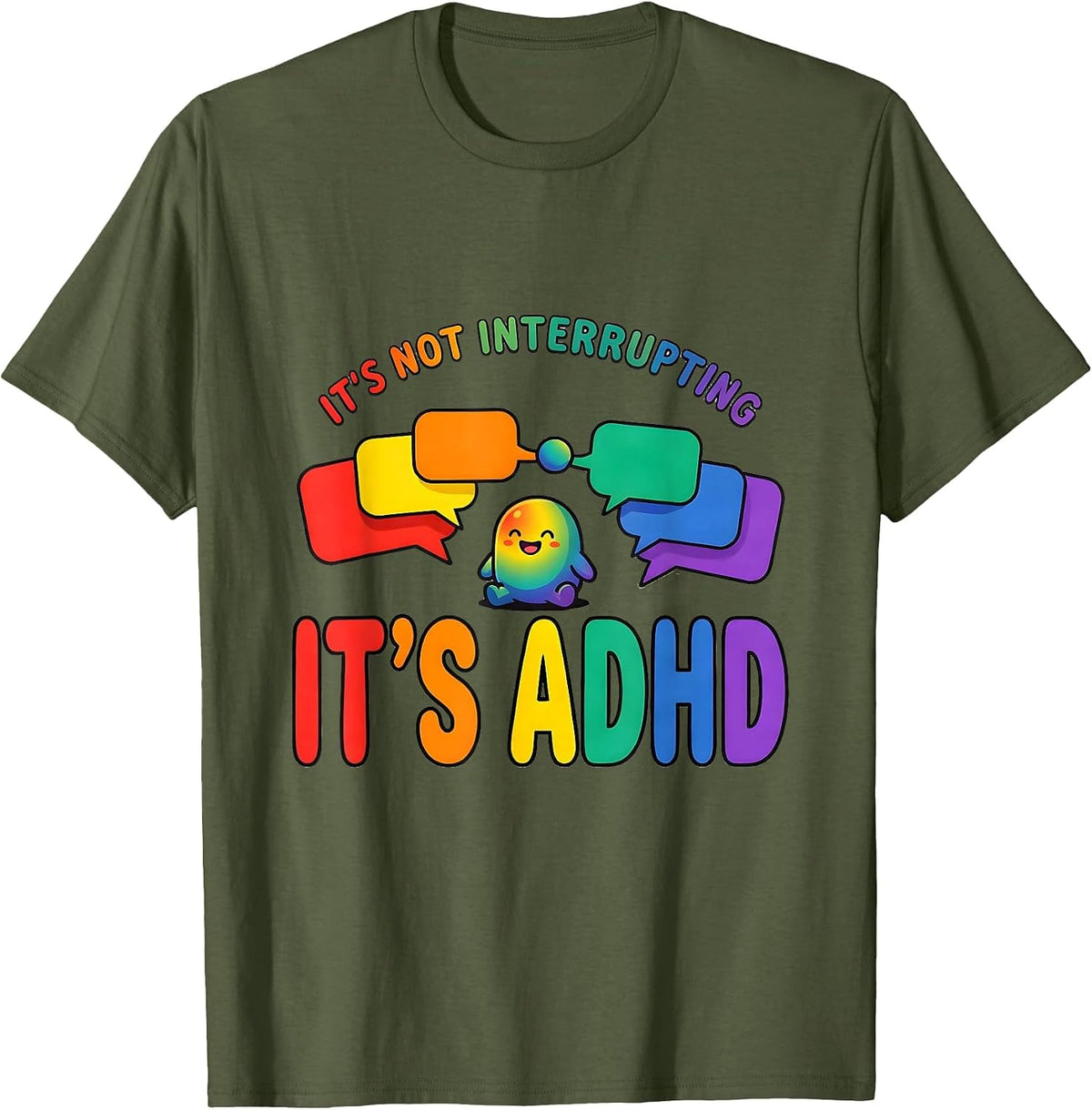 Men's It's Not Interrupting It's ADHD Funny Neurodiversity ADHD T-Shirt - Olive Green