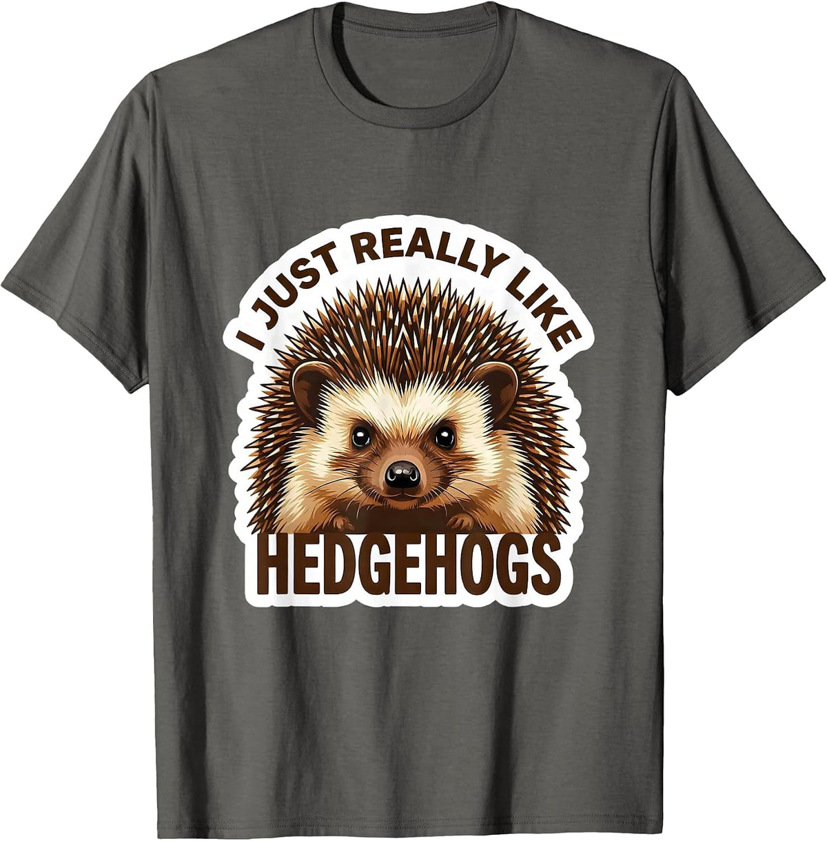 Men's I Just Really Like Hedgehogs Funny Hedgehog Novelty Animal T-Shirt - Asphalt Grey