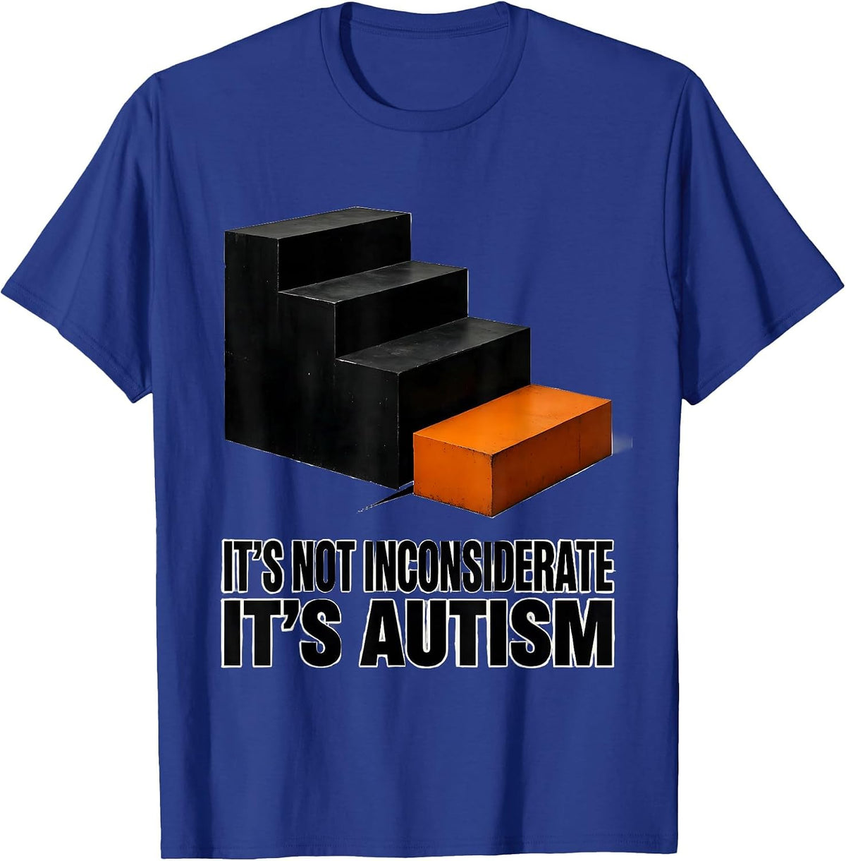 It's Not Inconsiderate It's Autism Funny Neurodiversity T-Shirt - Royal Blue