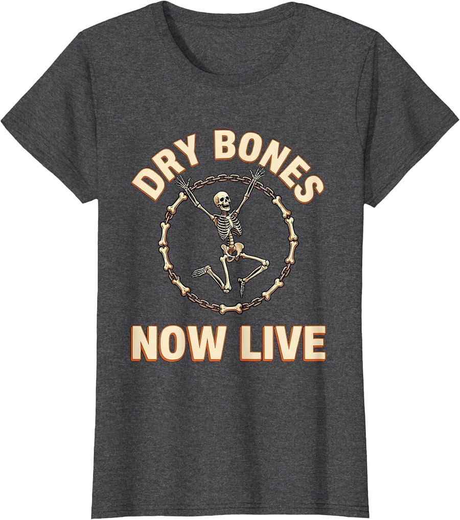Women's Dry Bones Now Live Faith-Based Halloween Skeleton Humor T-Shirt - Dark Heather Grey