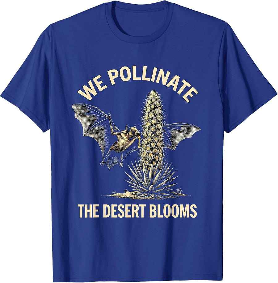 We Pollinate The Desert Blooms Bat Lover Wildlife T-Shirt - Royal Blue