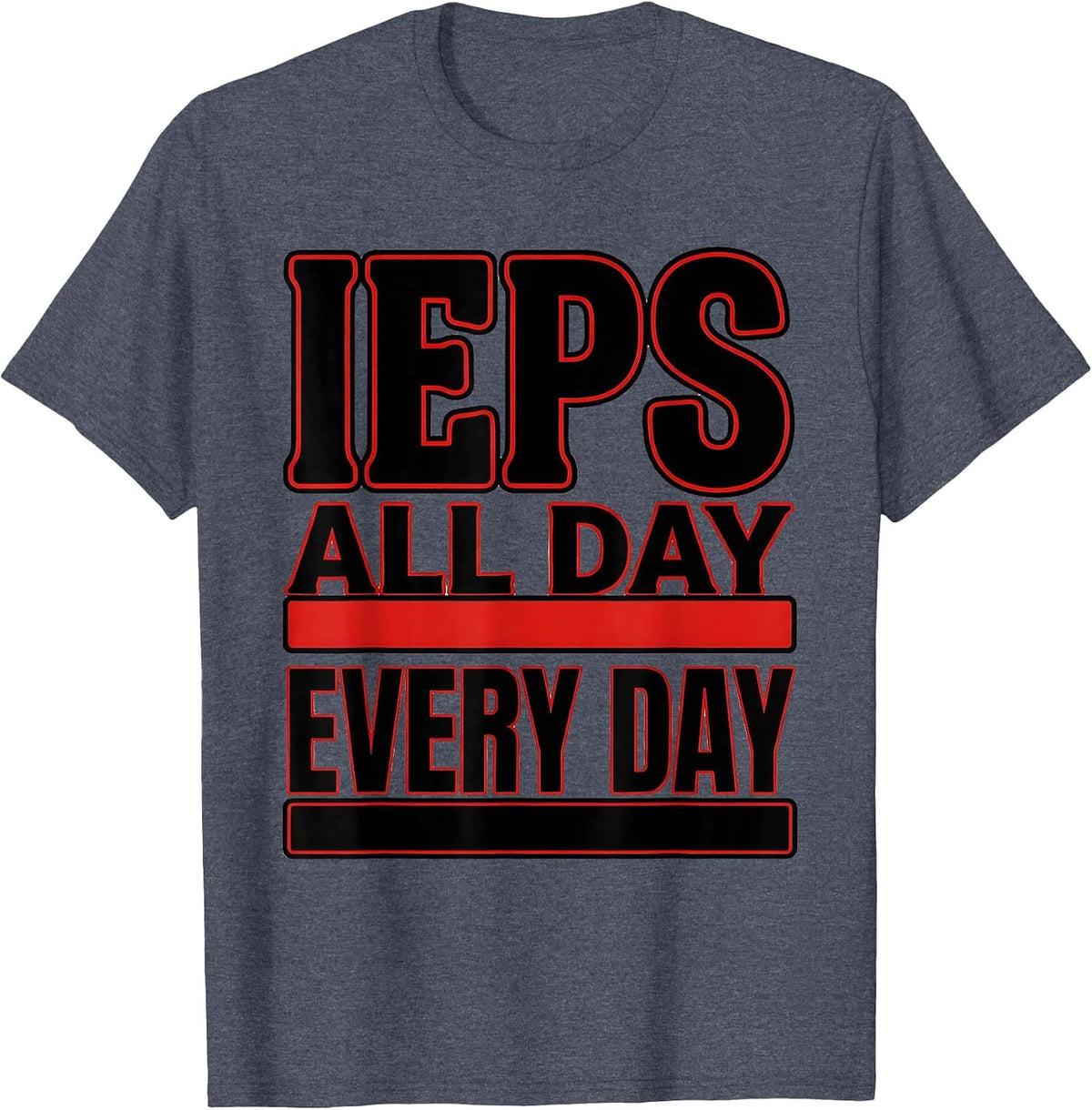 IEPs All Day Every Day Sped Teacher Design T-Shirt - Heather Blue
