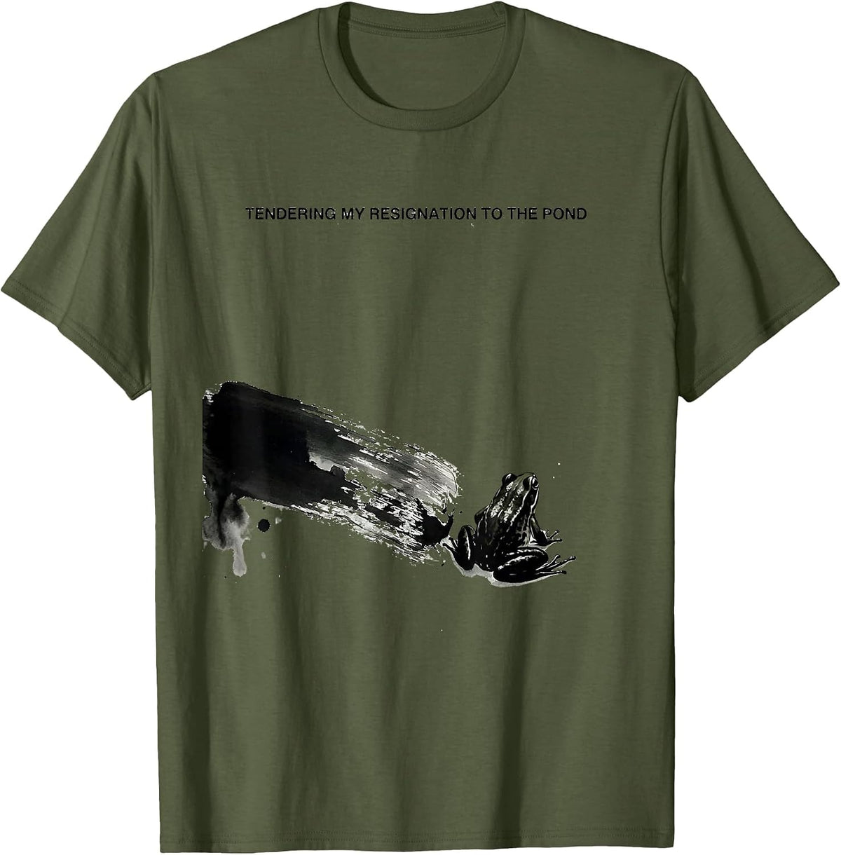 Tendering My Resignation To The Pond Funny Frog Meme Humor T-Shirt - Olive Green