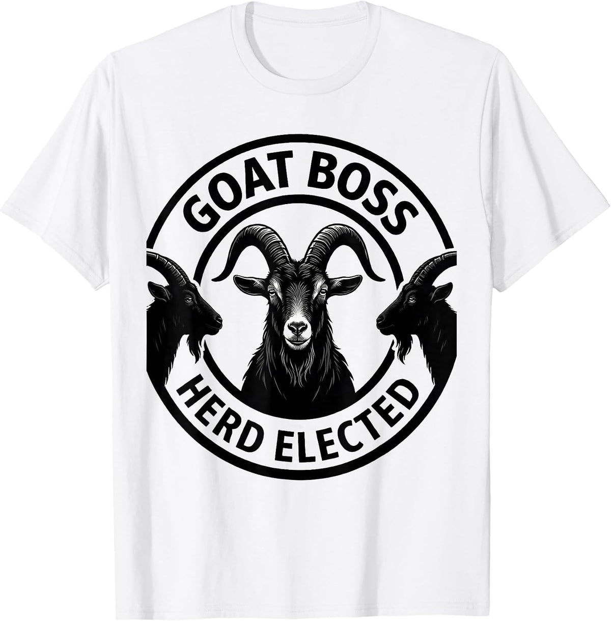 Men's Goat Boss Herd Elected Funny Goat Lover Farmer Gift T-Shirt - White