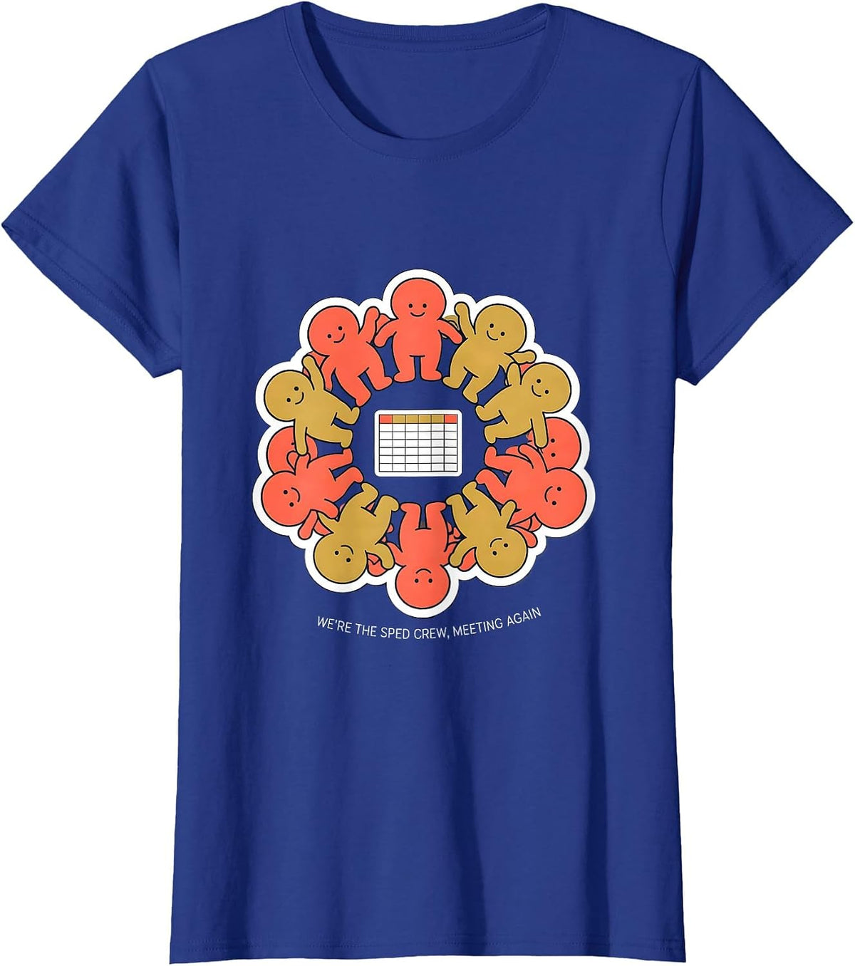 Women's We're The SPED Crew Meeting Again Funny Special Education T-Shirt - Royal Blue