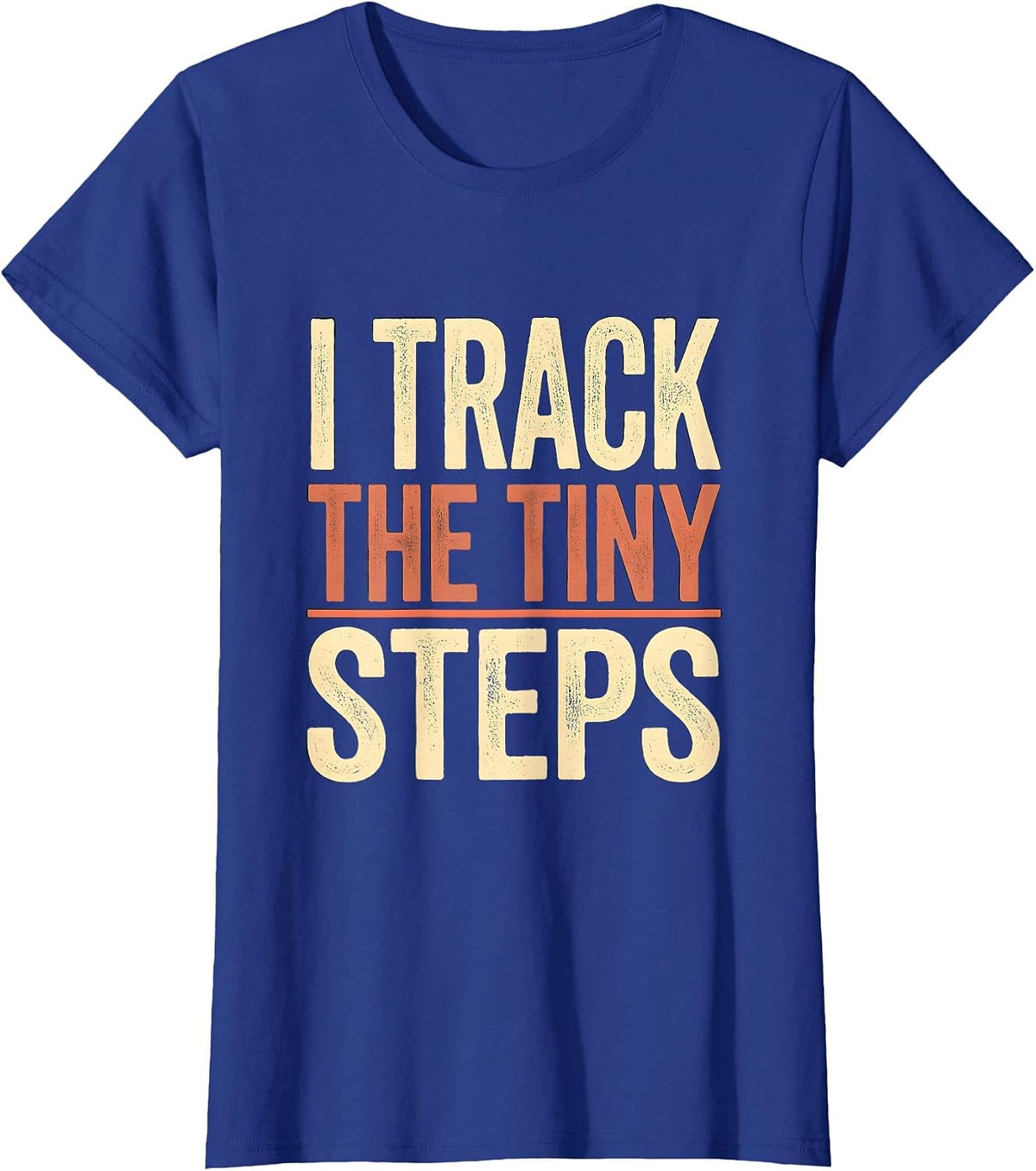 Women's I Track The Tiny Steps Funny Special Education Teacher SPED T-Shirt - Royal Blue