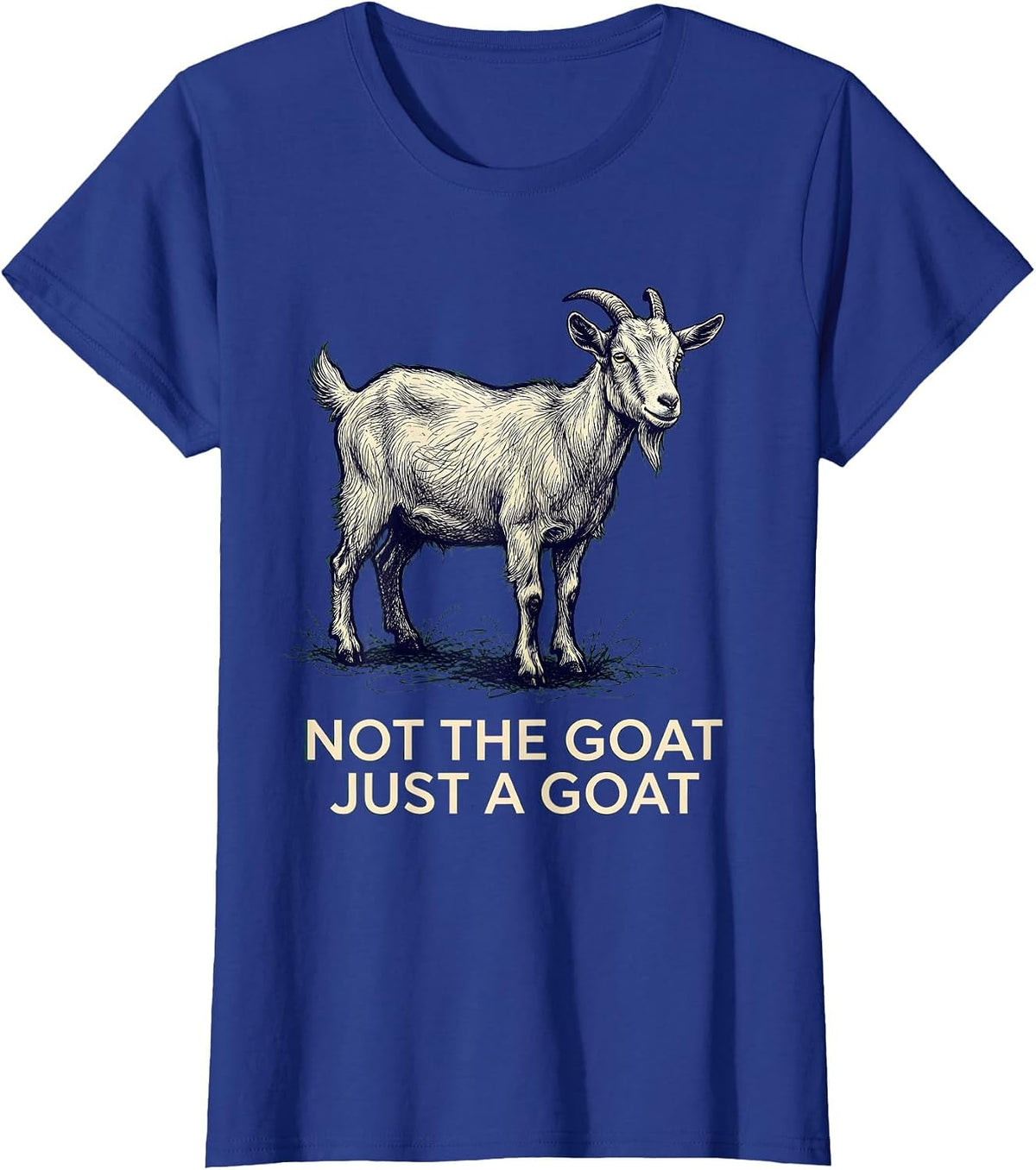 Women's Not The Goat Just A Goat Funny Goat Pun Dad Joke Humor T-Shirt - Royal Blue