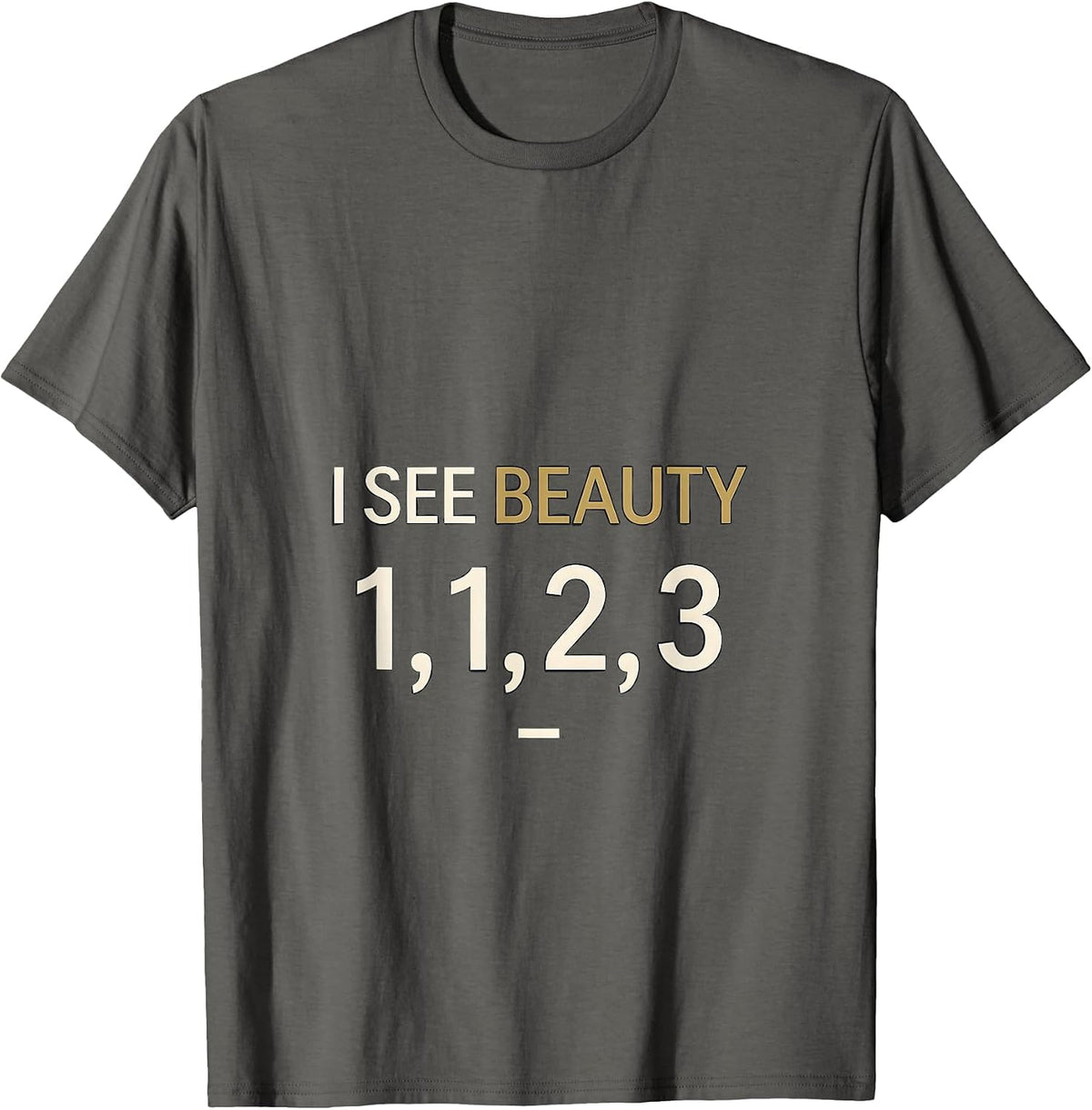 Men's I See Beauty 1 1 2 3 Minimalist Math Lover Sacred Geometry T-Shirt - Asphalt Grey