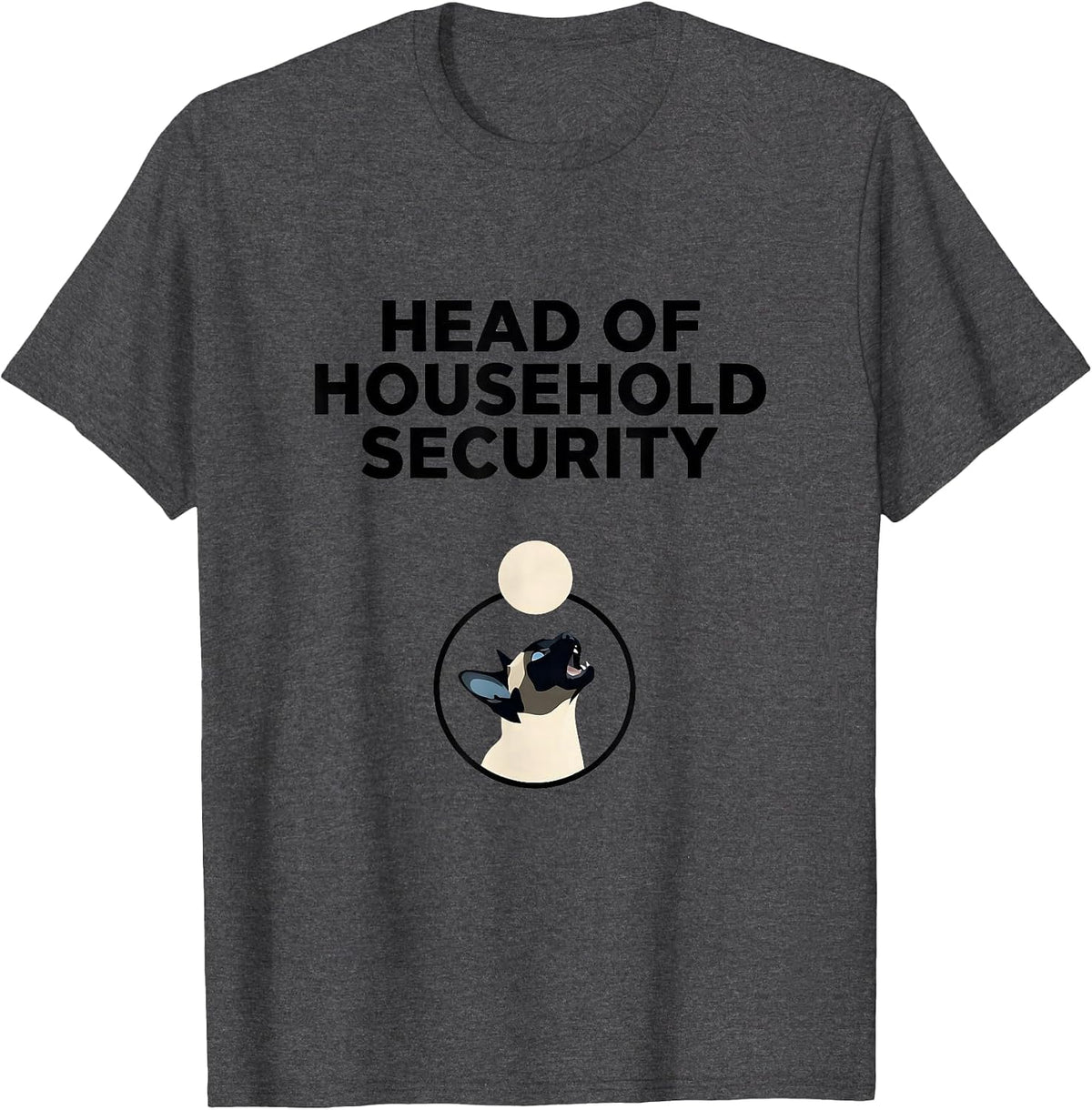 Men's Head Of Household Security Siamese Cat Howling At Moon T-Shirt - Dark Heather Grey