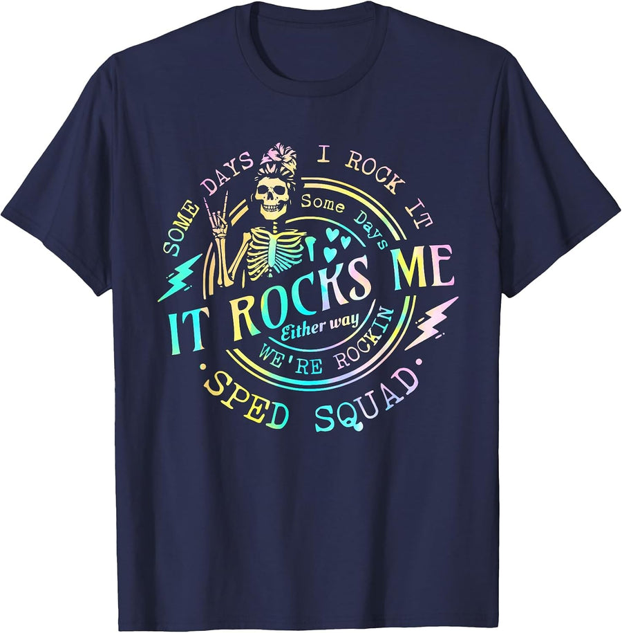 Some Days I Rock It SomeDays It Rocks Me Special Sped Squad T-Shirt - Navy Blue
