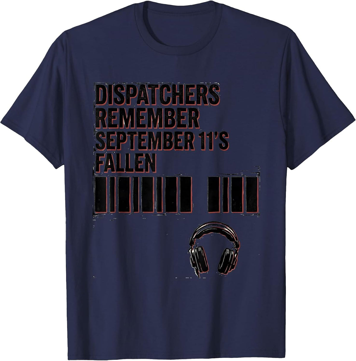 Dispatchers Remember September 11's Fallen First Responder T-Shirt - Navy Blue