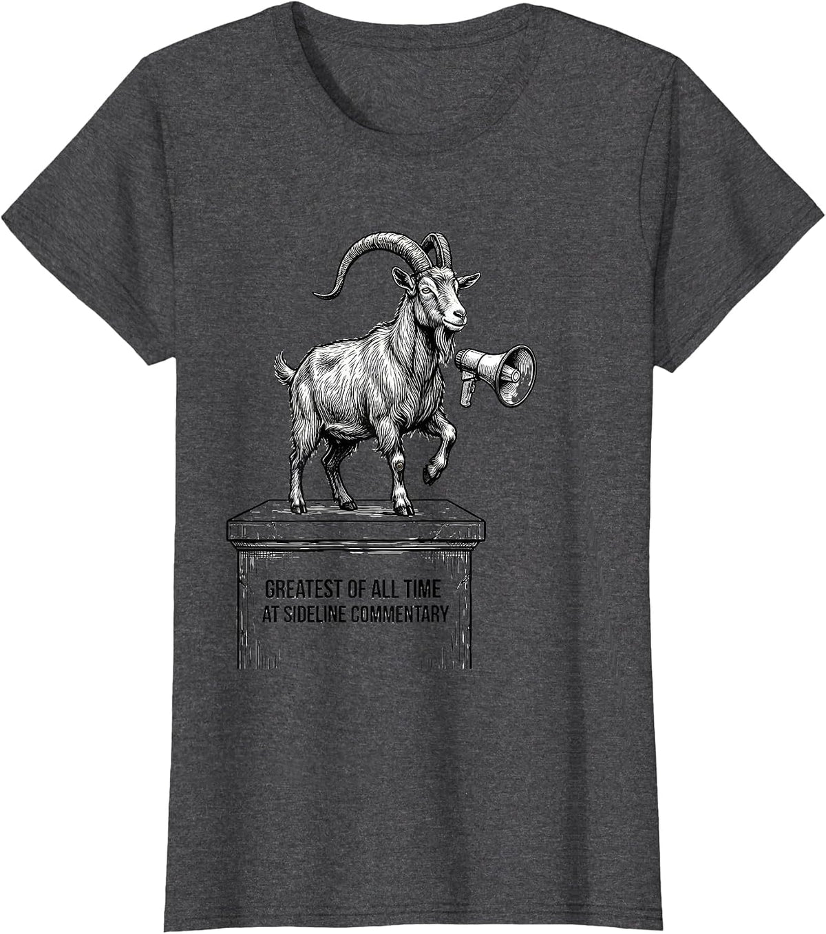 Women's Greatest Of All Time At Sideline Commentary Funny Goat T-Shirt - Dark Heather Grey