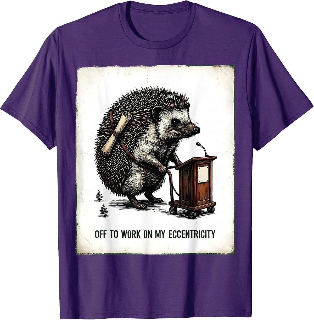 Off To Work On My Eccentricity Vintage Hedgehog Funny Animal T-Shirt - Purple