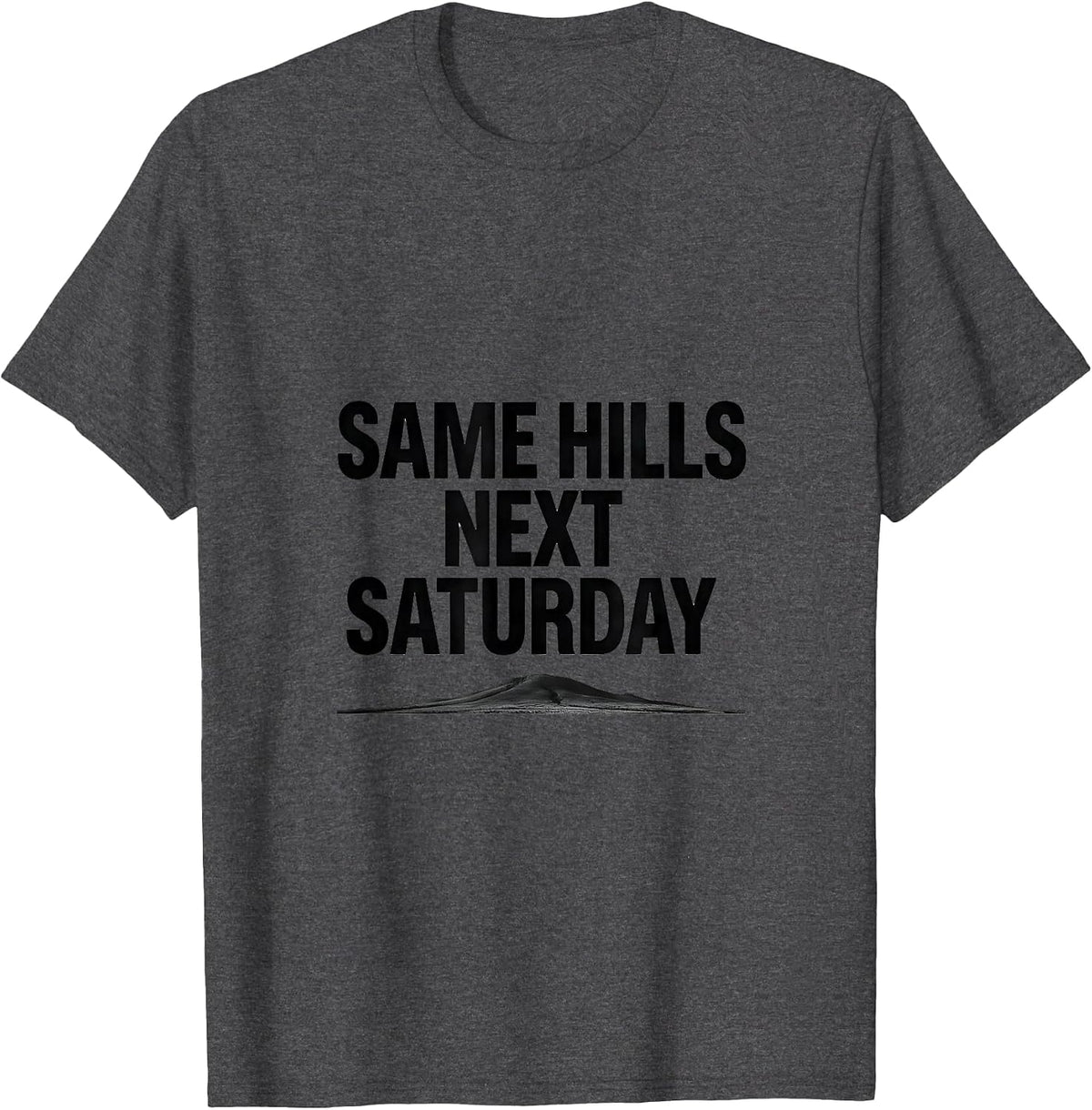 Men's Same Hills Next Saturday Cross Country Running Team Gift T-Shirt - Dark Heather Grey