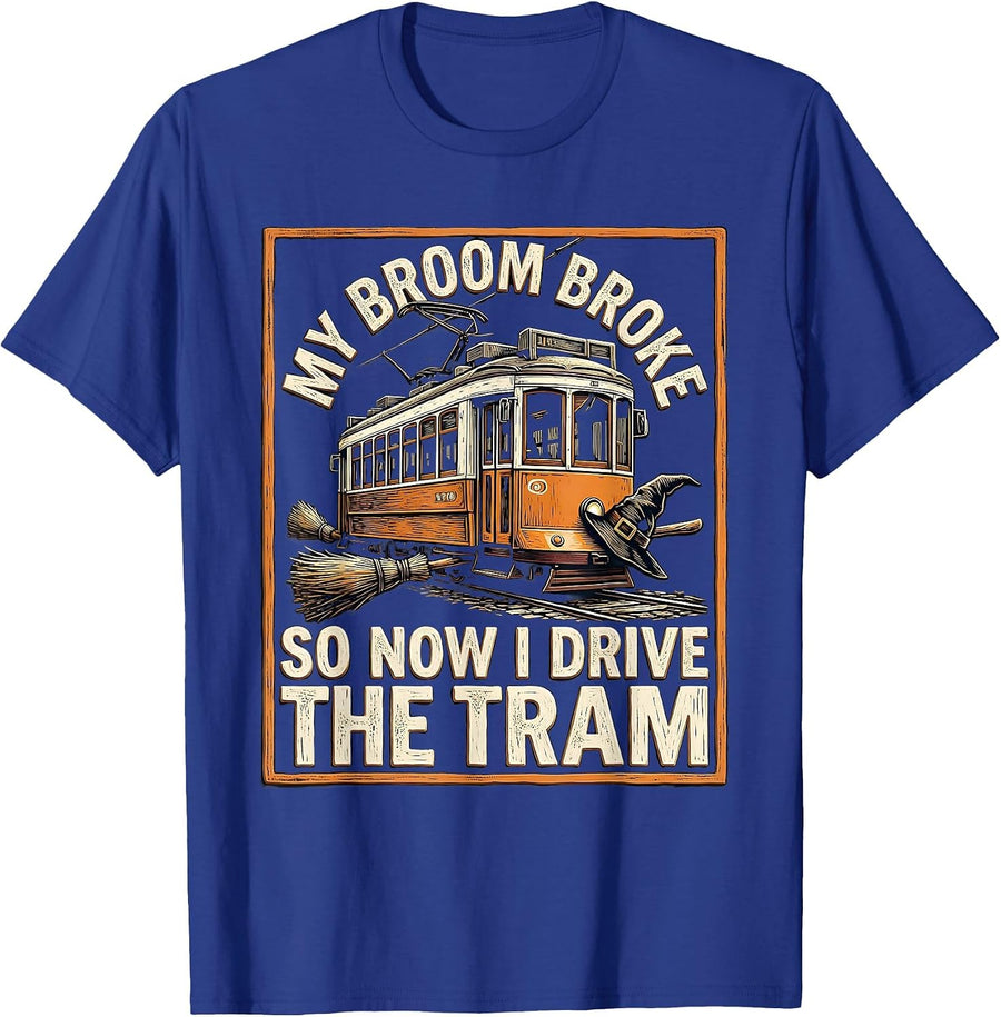 My Broom Broke, So Now I Drive The Tram Funny Halloween T-Shirt - Royal Blue