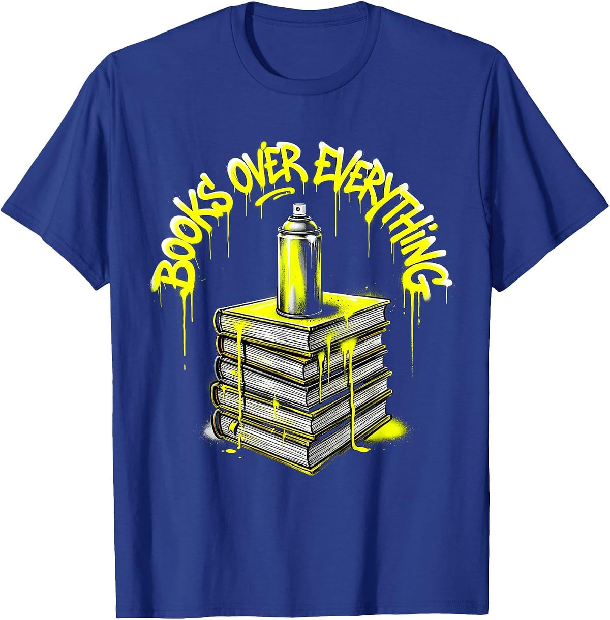 Books Over Everything English Teacher Design T-Shirt - Royal Blue
