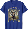Just Goat With It Funny Goat Design T-Shirt - Royal Blue