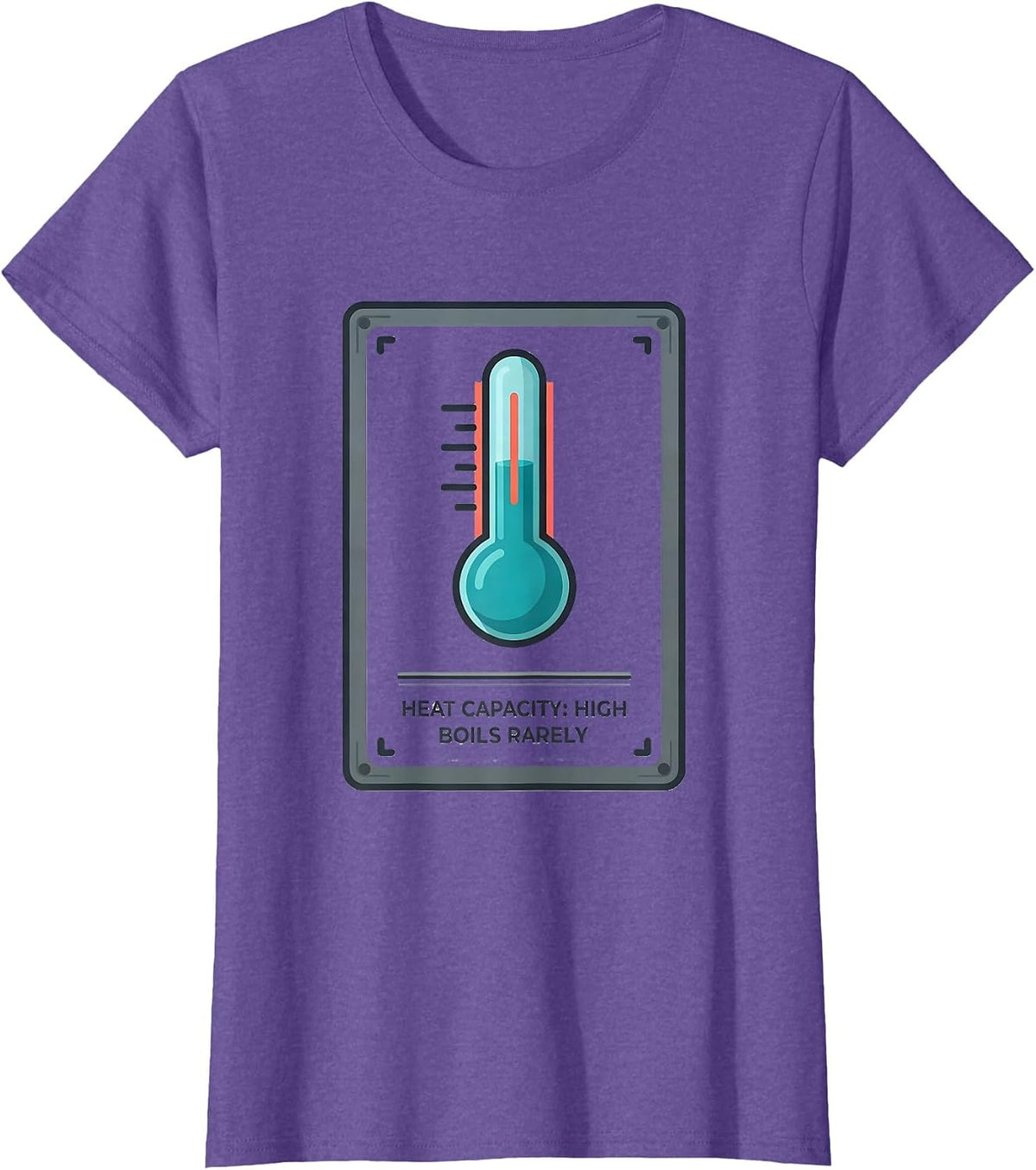 Women's Heat Capacity: High, Boils Rarely Funny Chemistry Science T-Shirt - Purple Heather