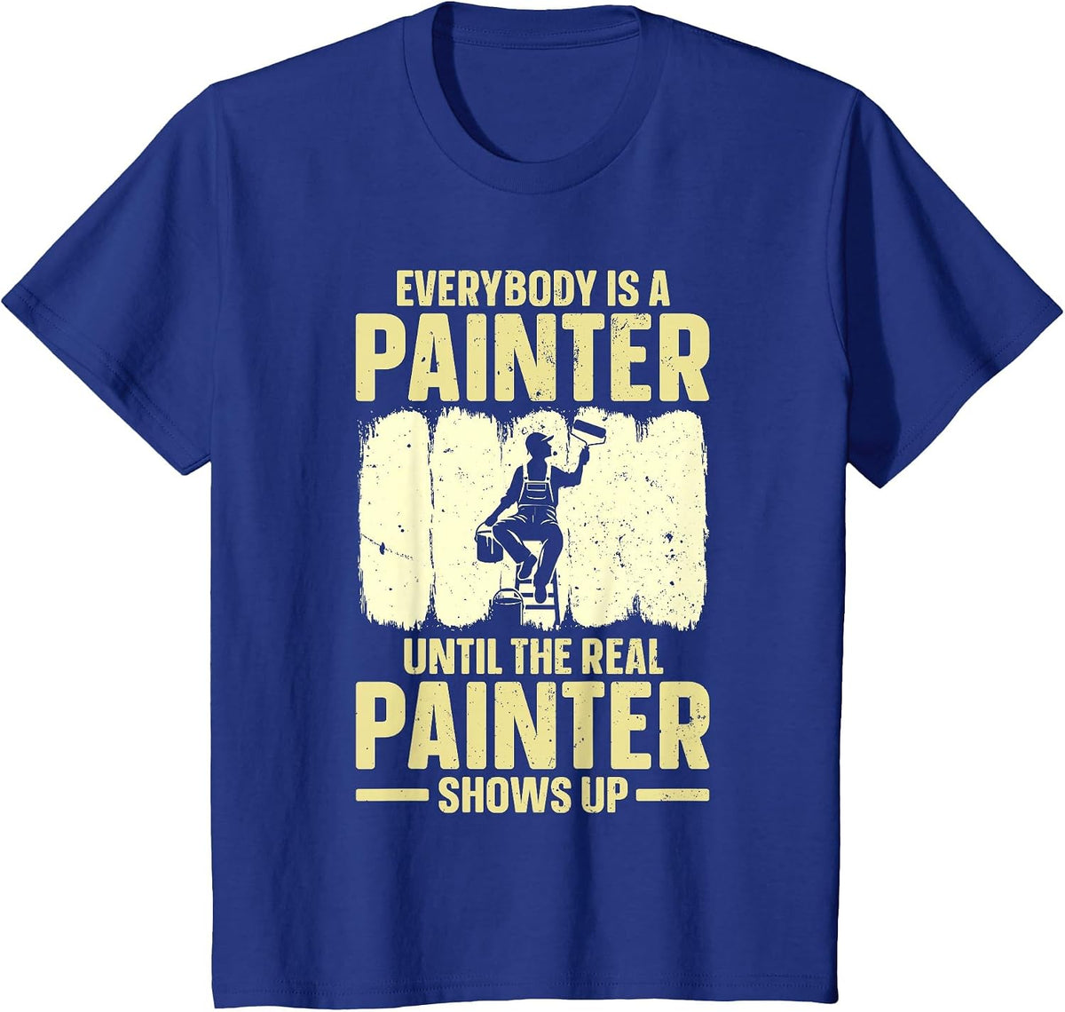 Best Painter Art for Men Women Painting Job House Painter T-Shirt - Royal Blue