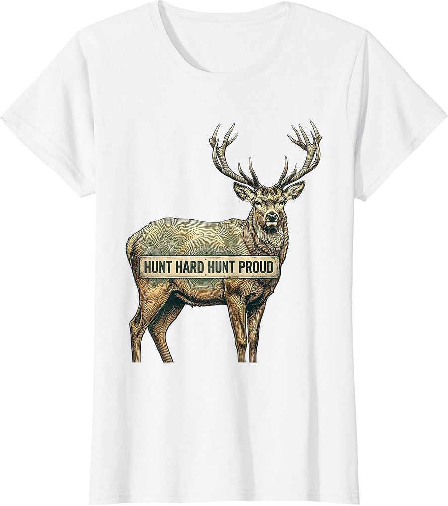 Women's Hunt Hard Hunt Proud Hunting Graphic Design T-Shirt - White