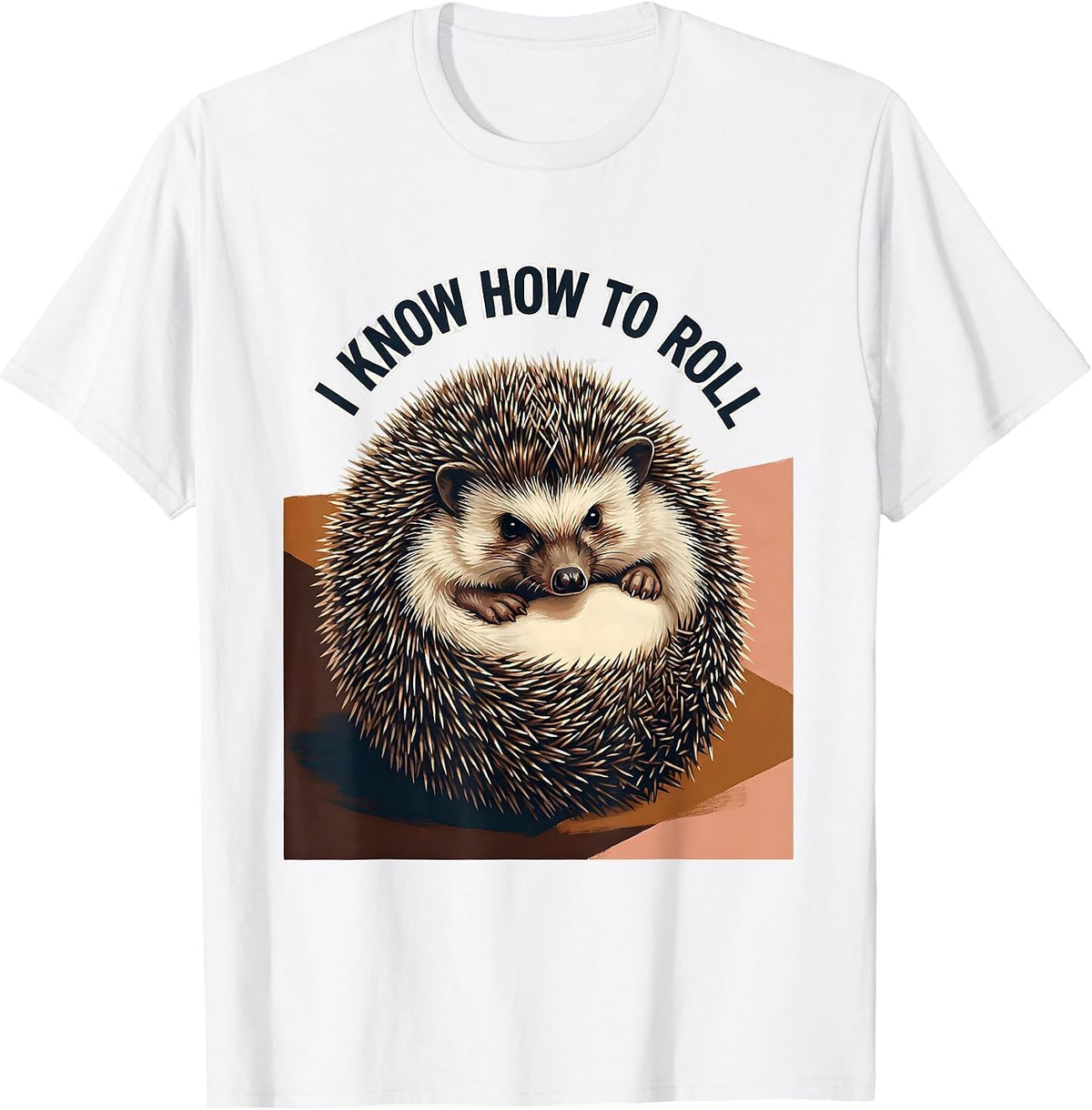 Men's I Know How To Roll Cute Hedgehog Lover Funny Animal Humor T-Shirt - White