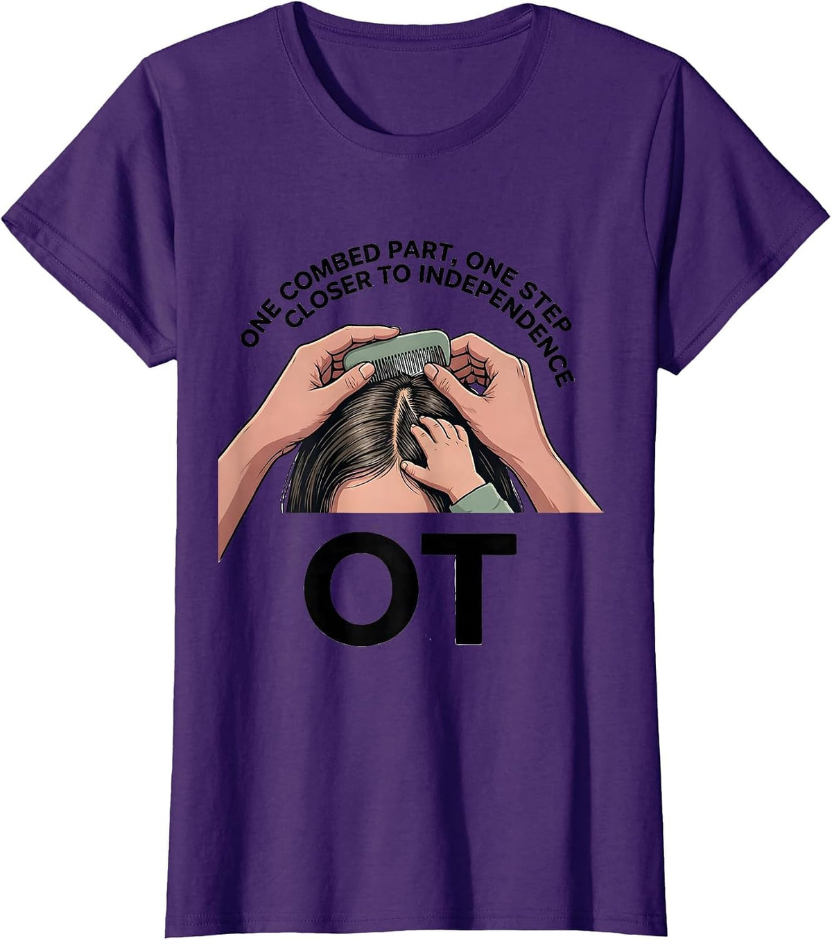 Women's One Combed Part, One Step Closer To Independence — OT T-Shirt - Purple
